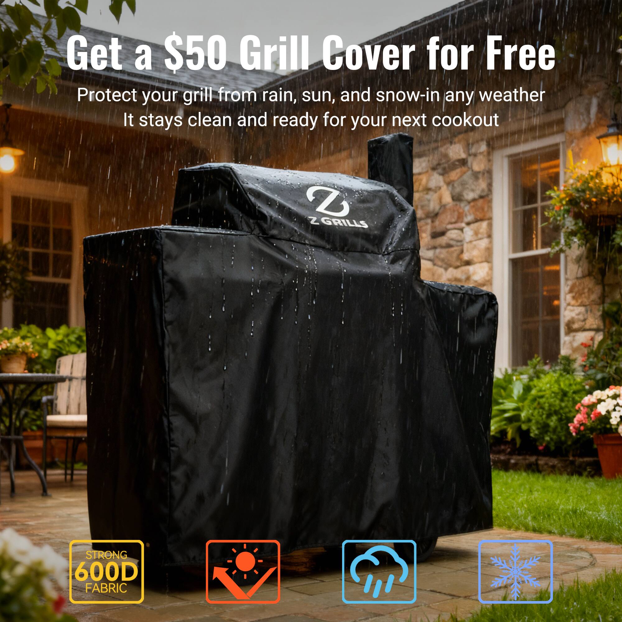 Get a $50 Grill Cover for Free

Protect your grill from rain, sun, and snow in any weather. It stays clean and ready for your next cookout.

Z Grills

Strong 600D Fabric
