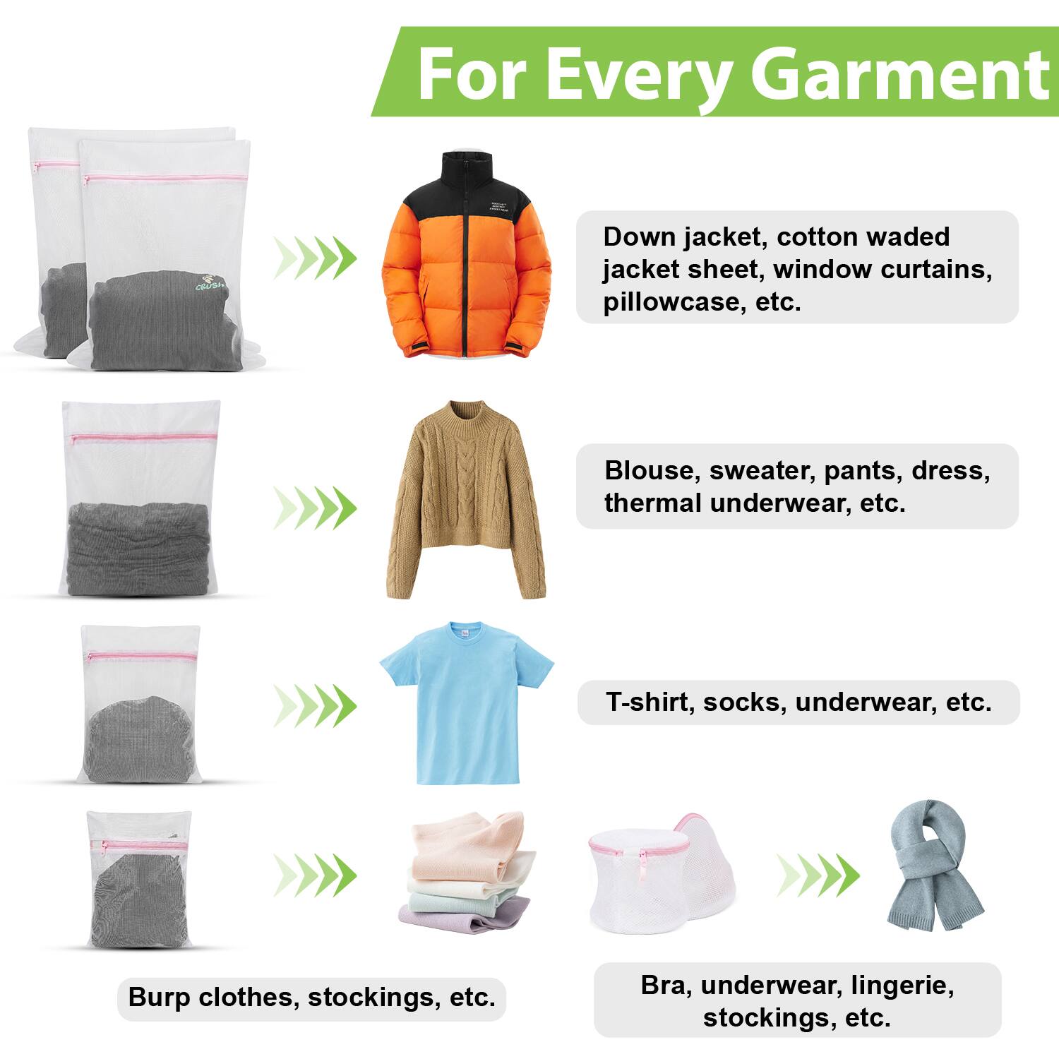 For Every Garment

- Down jacket, cotton waded jacket sheet, window curtains, pillowcase, etc.
- Blouse, sweater, pants, dress, thermal underwear, etc.
- T-shirt, socks, underwear, etc.
- Burp clothes, stockings, etc.
- Bra, underwear, lingerie, stockings, etc.