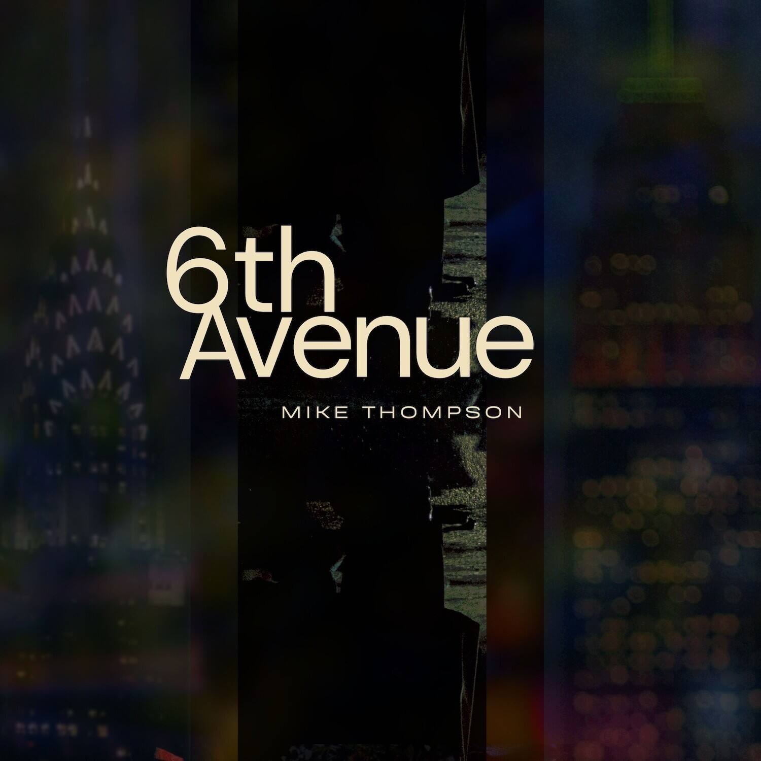 6th Avenue  
MIKE THOMPSON