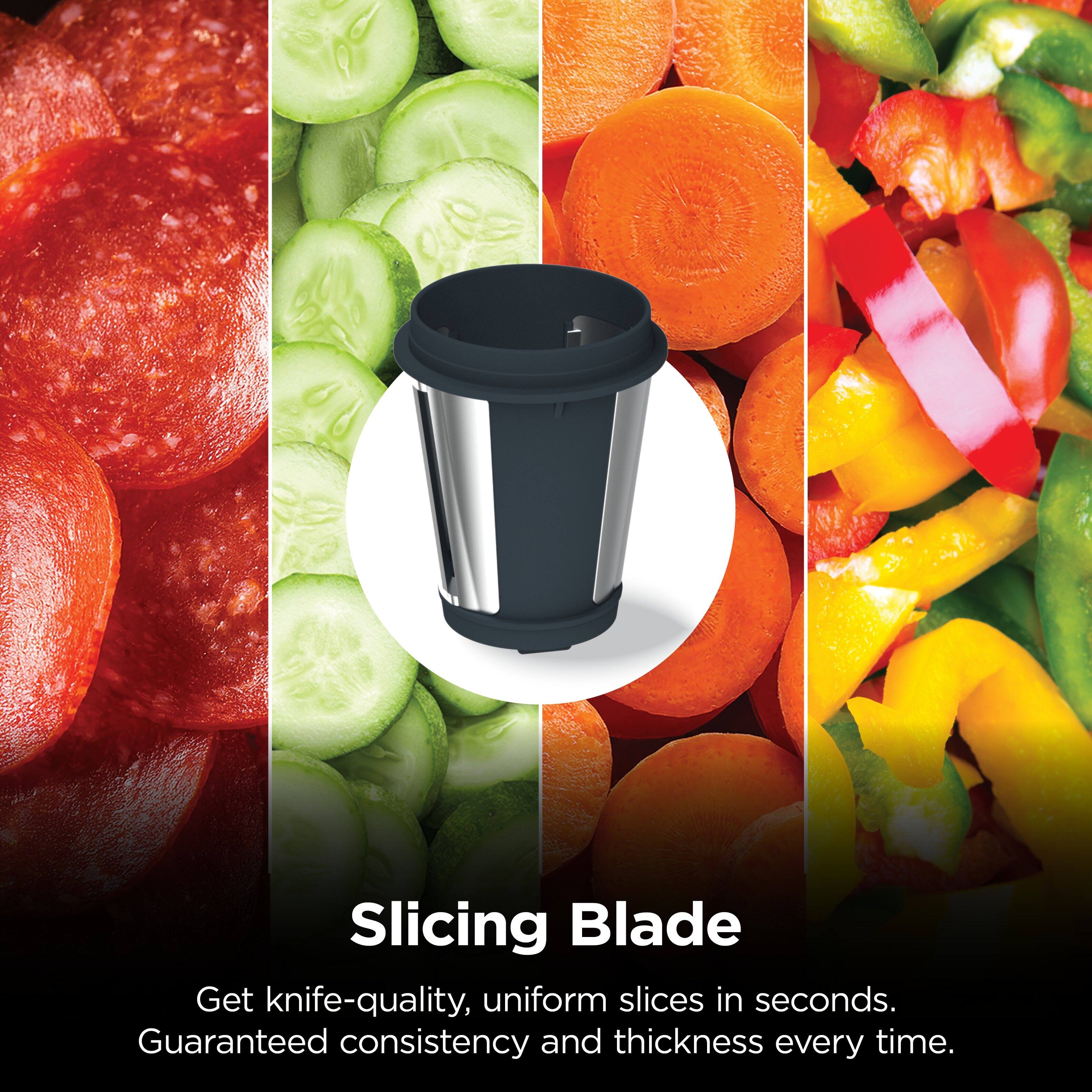 Slicing Blade  
Get knife-quality, uniform slices in seconds.  
Guaranteed consistency and thickness every time.