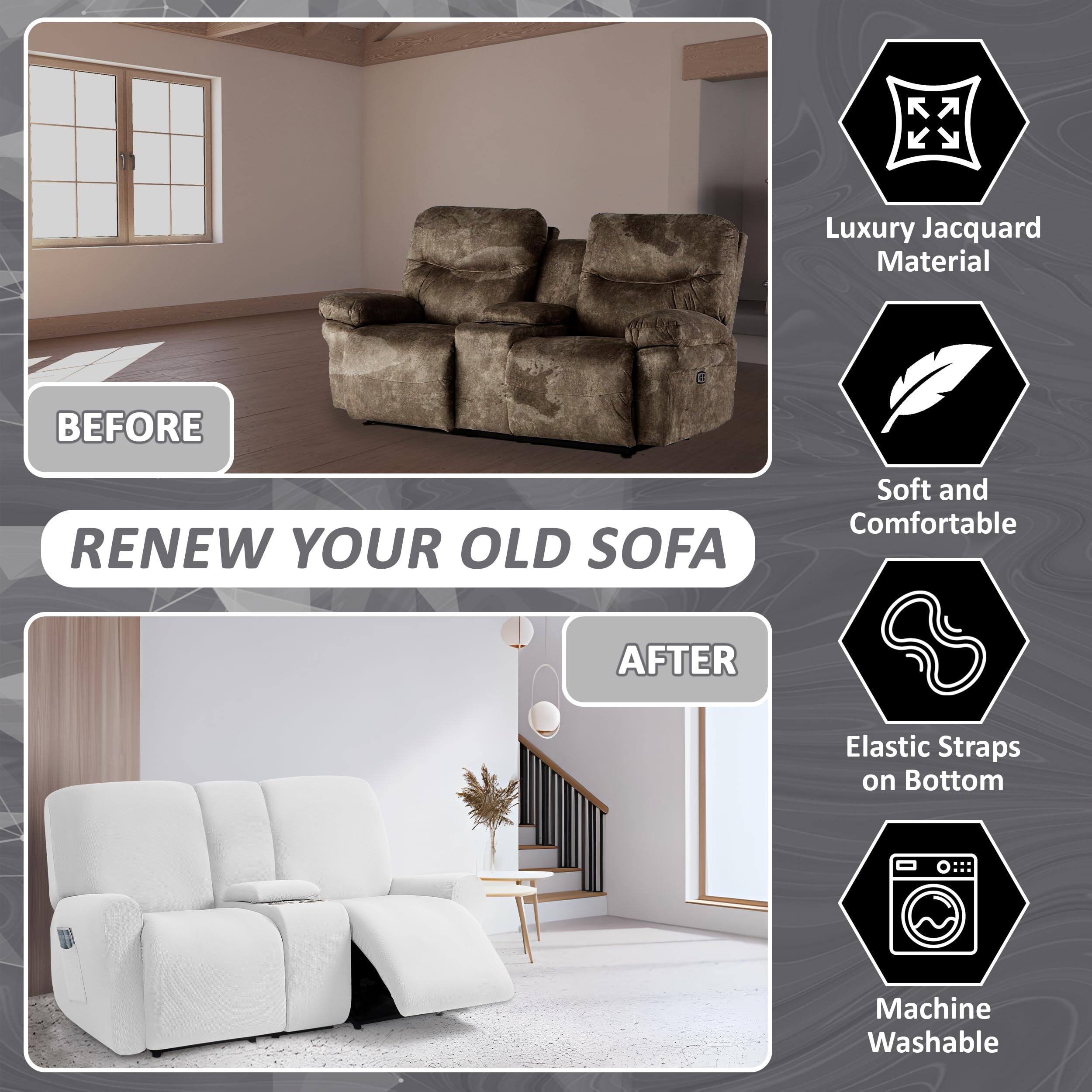 **RENEW YOUR OLD SOFA**

**BEFORE**

**AFTER**

- Luxury Jacquard Material
- Soft and Comfortable
- Elastic Straps on Bottom
- Machine Washable