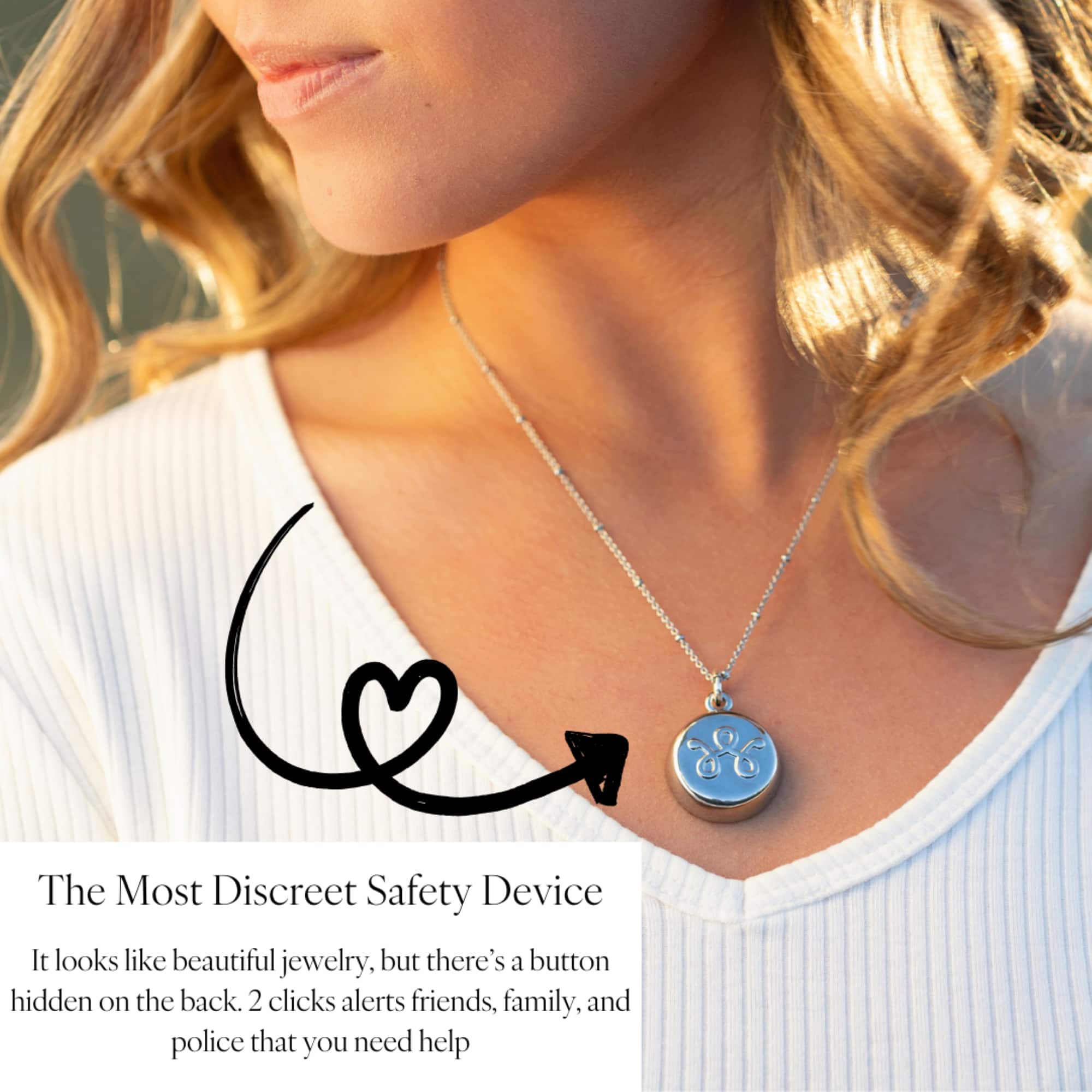 The Most Discreet Safety Device: It looks like beautiful jewelry, but there's a button hidden on the back. 2 clicks alerts friends, family, and police that you need help.