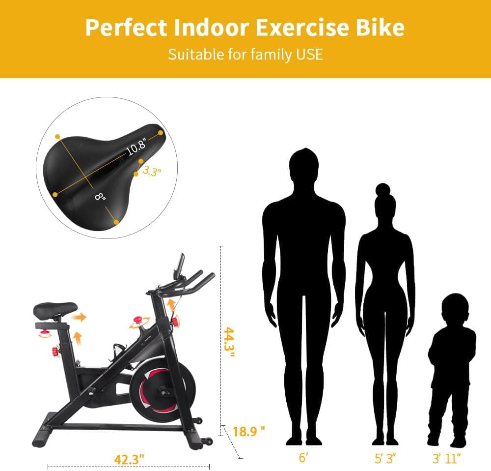 Perfect Indoor Exercise Bike  
Suitable for family USE  

- Seat: 8" x 10.8" x 3.3"  
- Dimensions: 44.3" x 18.9" x 42.3"  
- Height: 6' to 5'3" to 3'11"