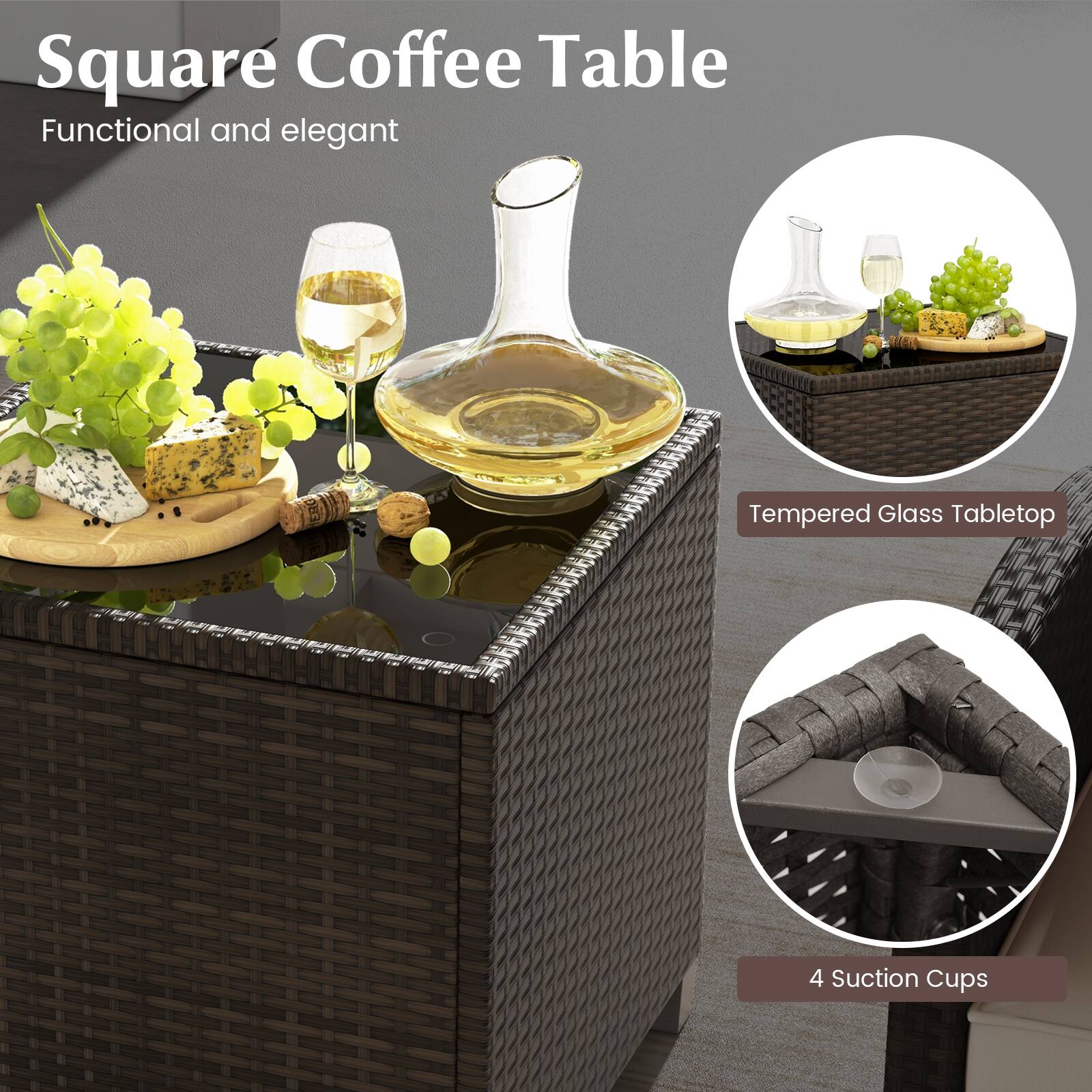 Square Coffee Table  
Functional and elegant  

Tempered Glass Tabletop  

4 Suction Cups
