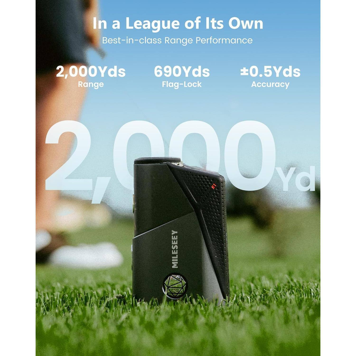 In a League of Its Own  
Best-in-class Range Performance  
2,000Yds Range  
690Yds Flag-Lock  
±0.5Yds Accuracy  
2,000 Yd  
MILESEEY