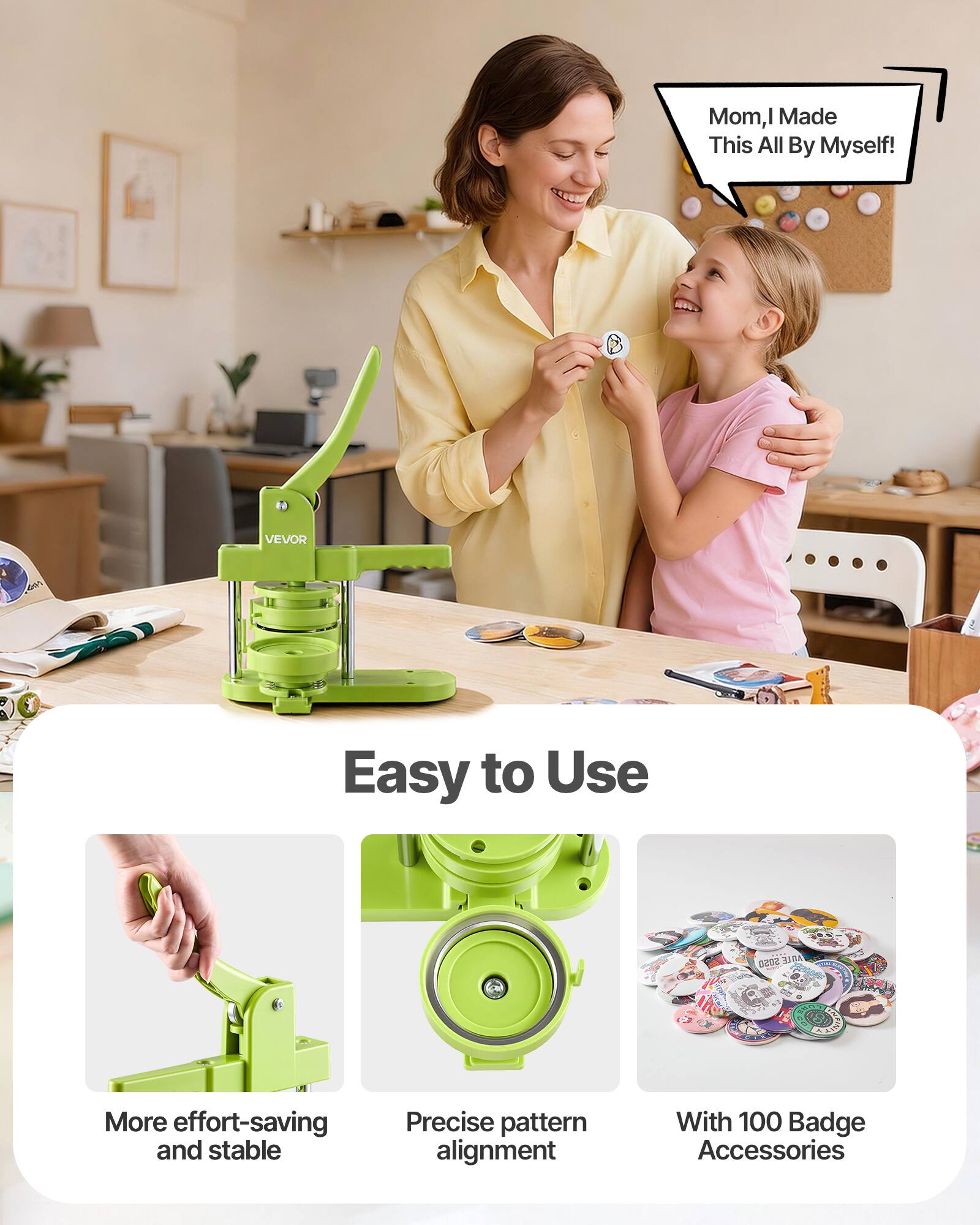Mom, I Made This All By Myself!

VEVOR Easy to Use

- More effort-saving and stable
- Precise pattern alignment
- With 100 Badge Accessories