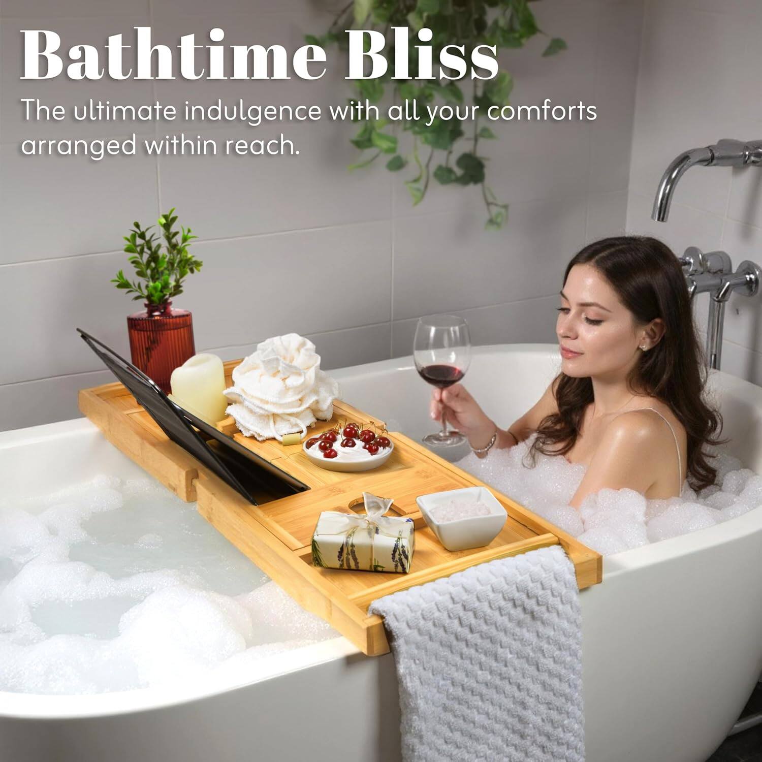 Bathtime Bliss  
The ultimate indulgence with all your comforts arranged within reach.