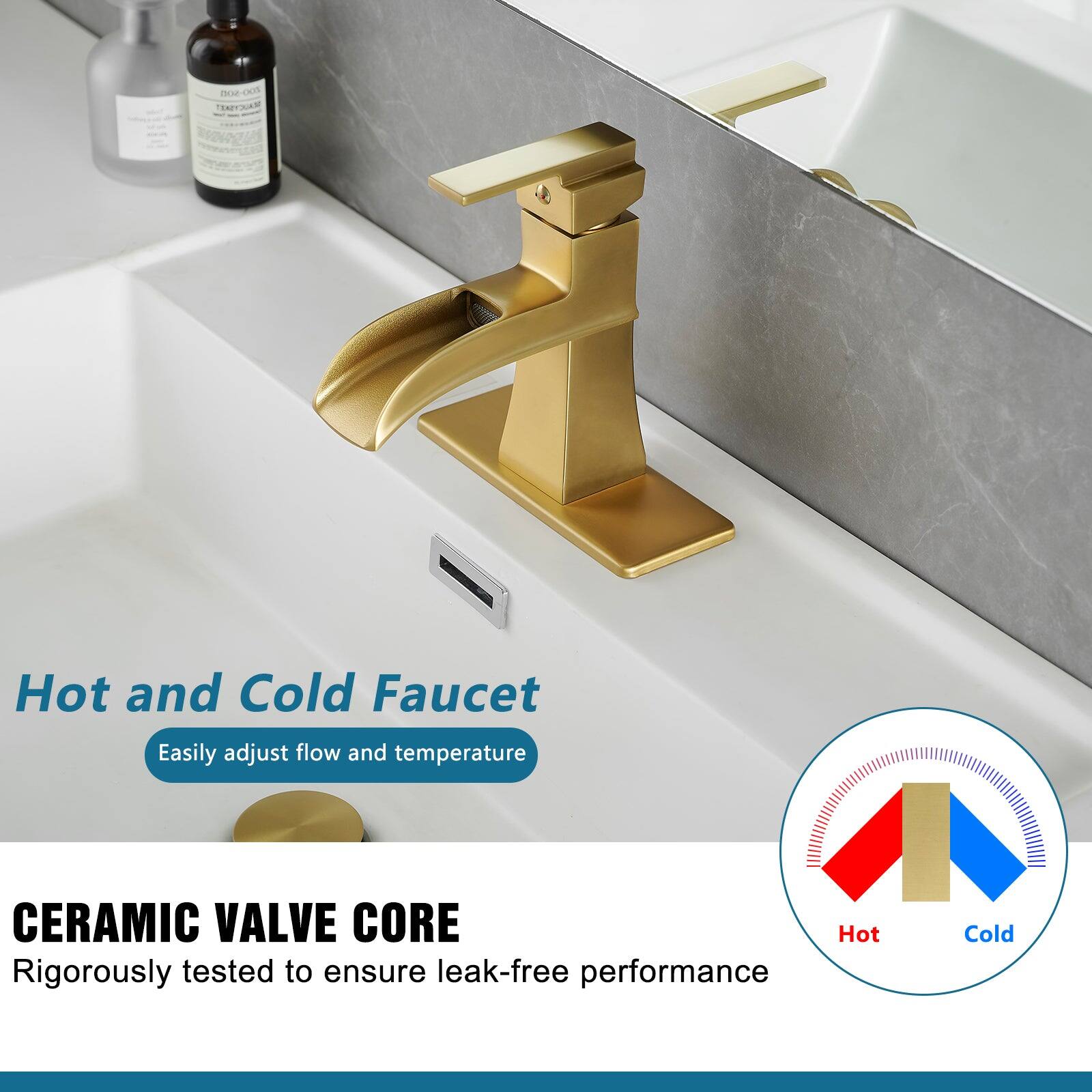 Hot and Cold Faucet  
Easily adjust flow and temperature  

CERAMIC VALVE CORE  
Rigorously tested to ensure leak-free performance  

Hot  
Cold