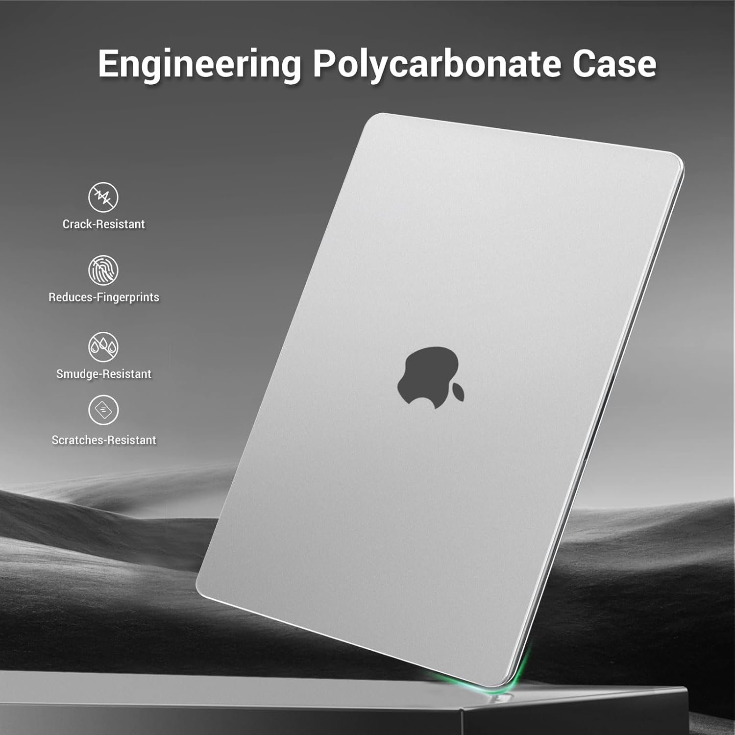 Engineering Polycarbonate Case  
- Crack-Resistant  
- Reduces Fingerprints  
- Smudge-Resistant  
- Scratches-Resistant