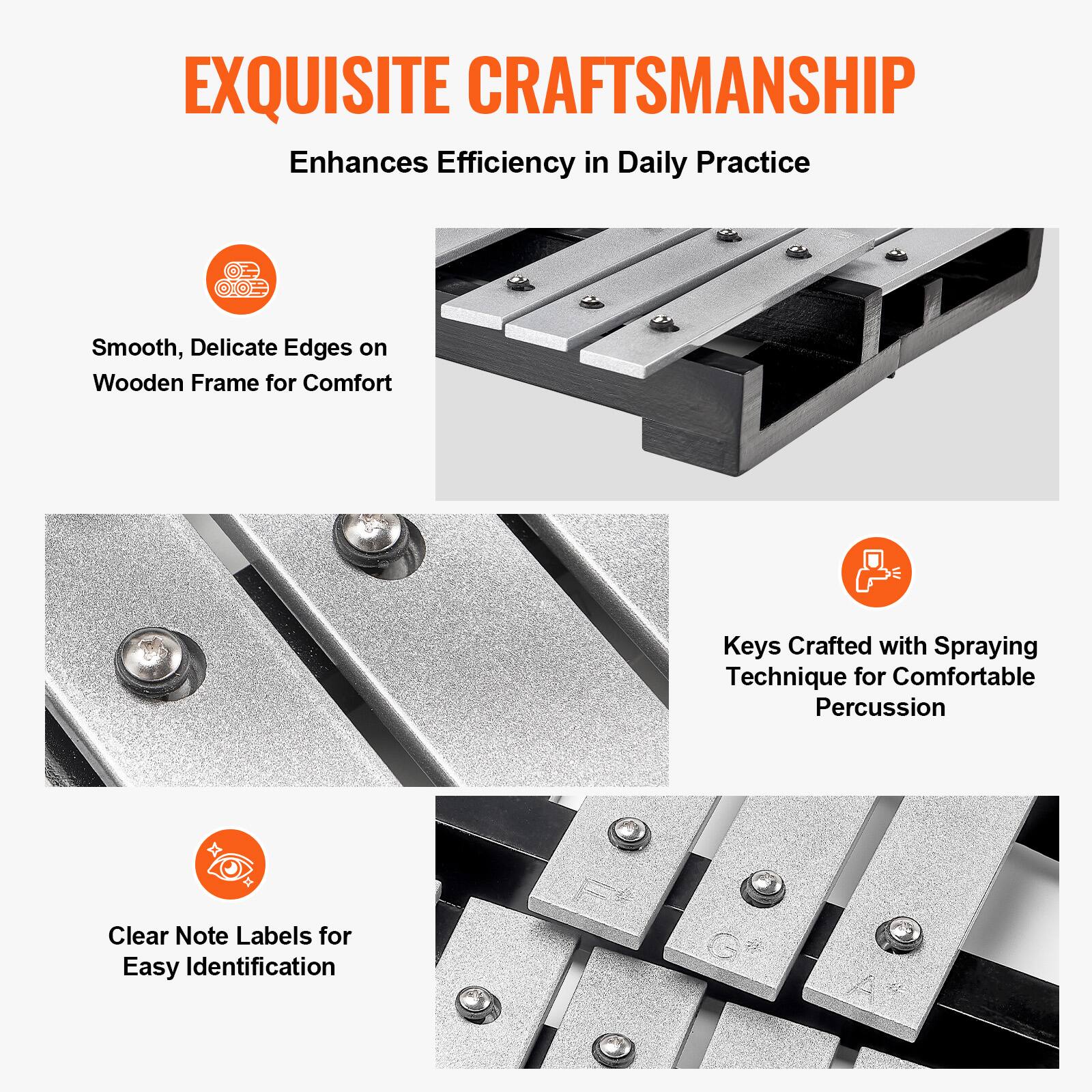 EXQUISITE CRAFTSMANSHIP  
Enhances Efficiency in Daily Practice  

- Smooth, Delicate Edges on Wooden Frame for Comfort  
- Keys Crafted with Spraying Technique for Comfortable Percussion  
- Clear Note Labels for Easy Identification