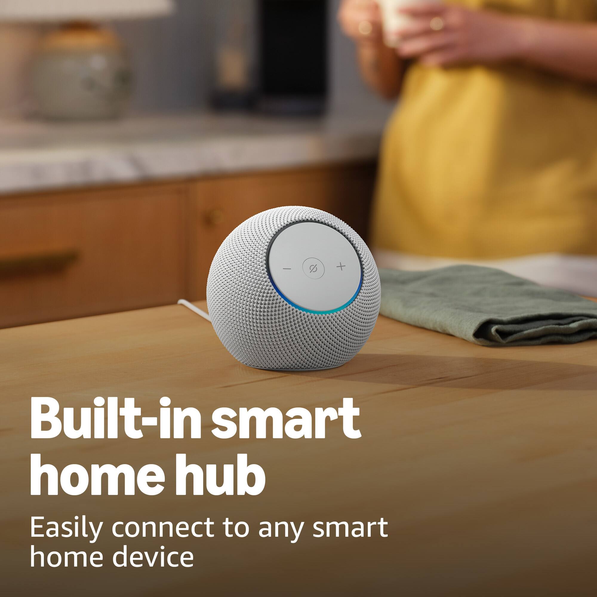 Built-in smart home hub  
Easily connect to any smart home device