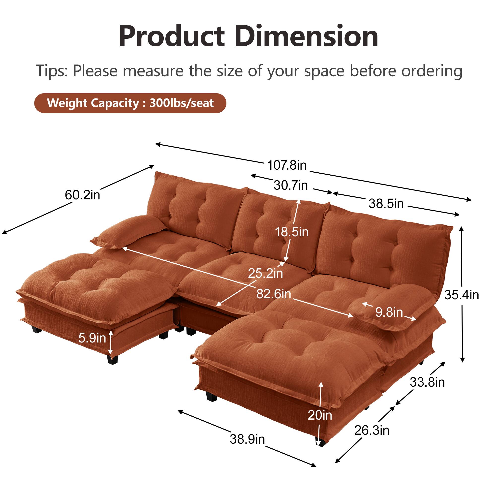 Product Dimension Tips: Please measure the size of your space before ordering  
Weight Capacity: 300lbs/seat  

60.2in  
107.8in  
30.7in  
38.5in  
18.5in  
25.2in  
82.6in  
9.8in  
35.4in  
5.9in  
33.8in  
38.9in  
20in  
26.3in