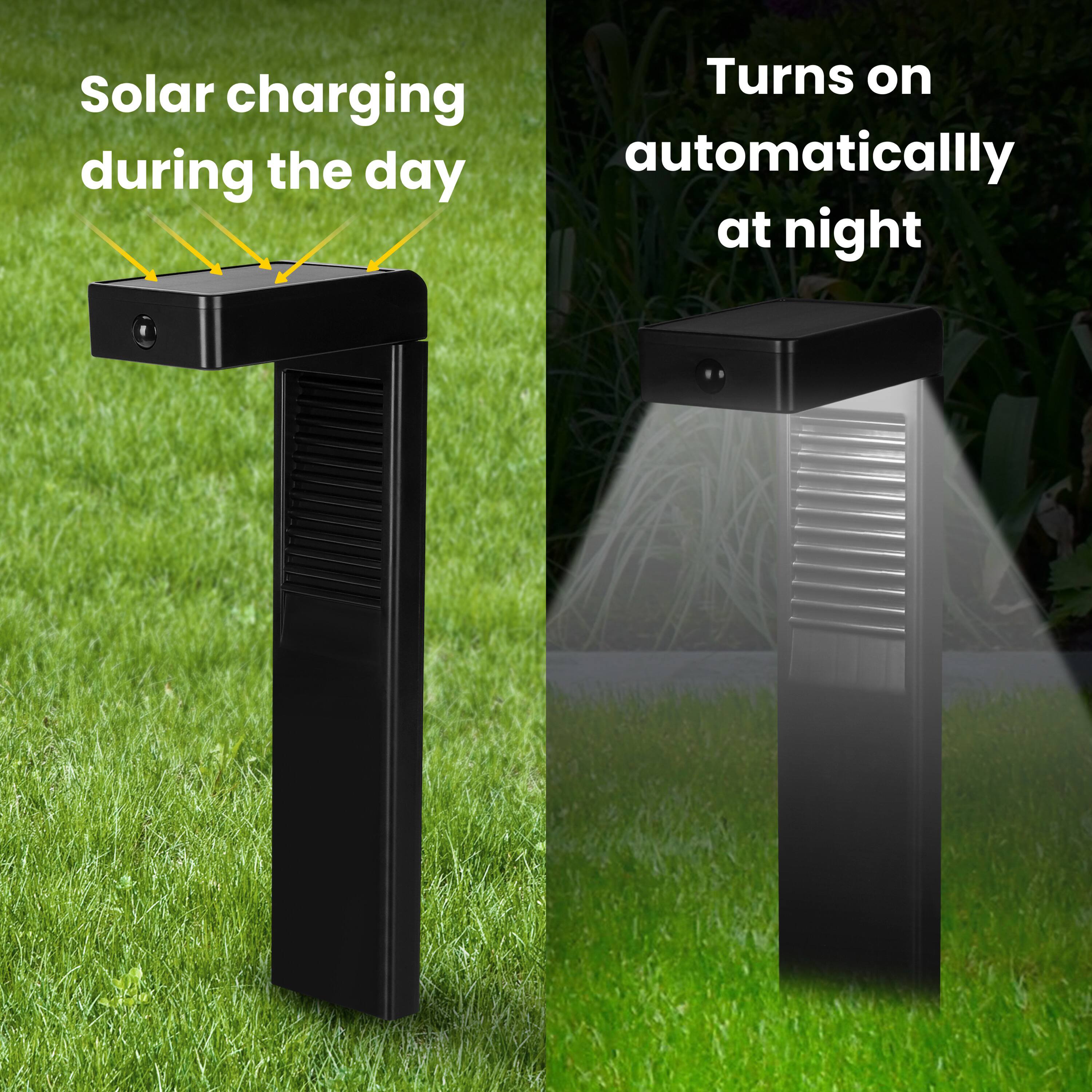 Solar charging during the day  
Turns on automatically at night