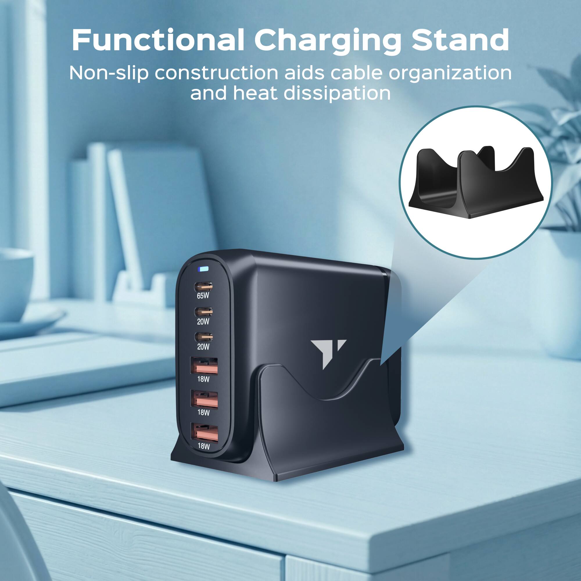 Functional Charging Stand  
Non-slip construction aids cable organization and heat dissipation  
65W  
20W  
20W  
18W  
18W  
18W