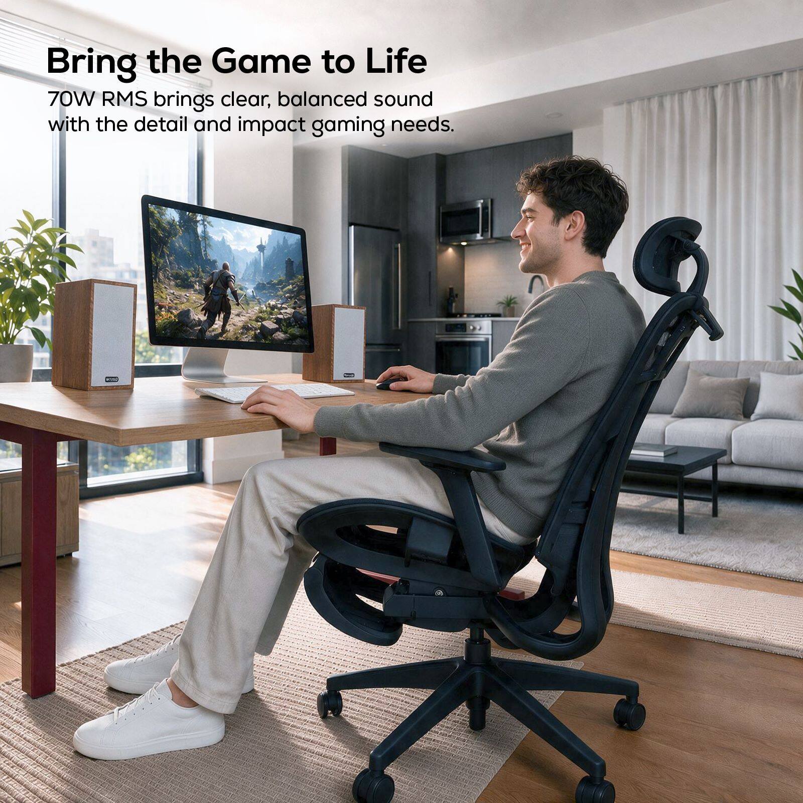 Bring the Game to Life  
70W RMS brings clear, balanced sound with the detail and impact gaming needs.