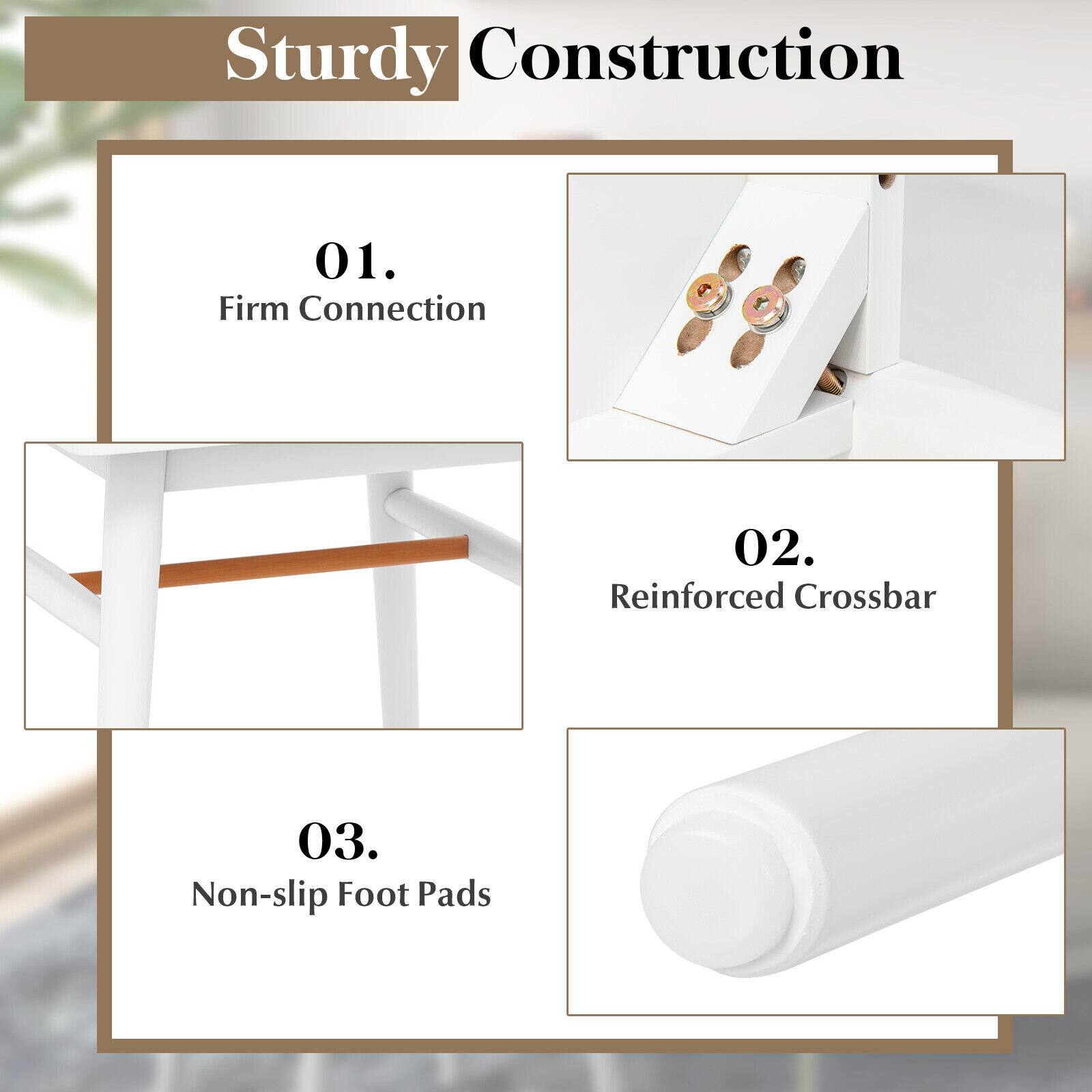 Sturdy Construction

01. Firm Connection

02. Reinforced Crossbar

03. Non-slip Foot Pads