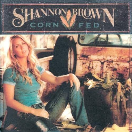 Shannon Brown - Corn Fed  - COMPACT DISCS