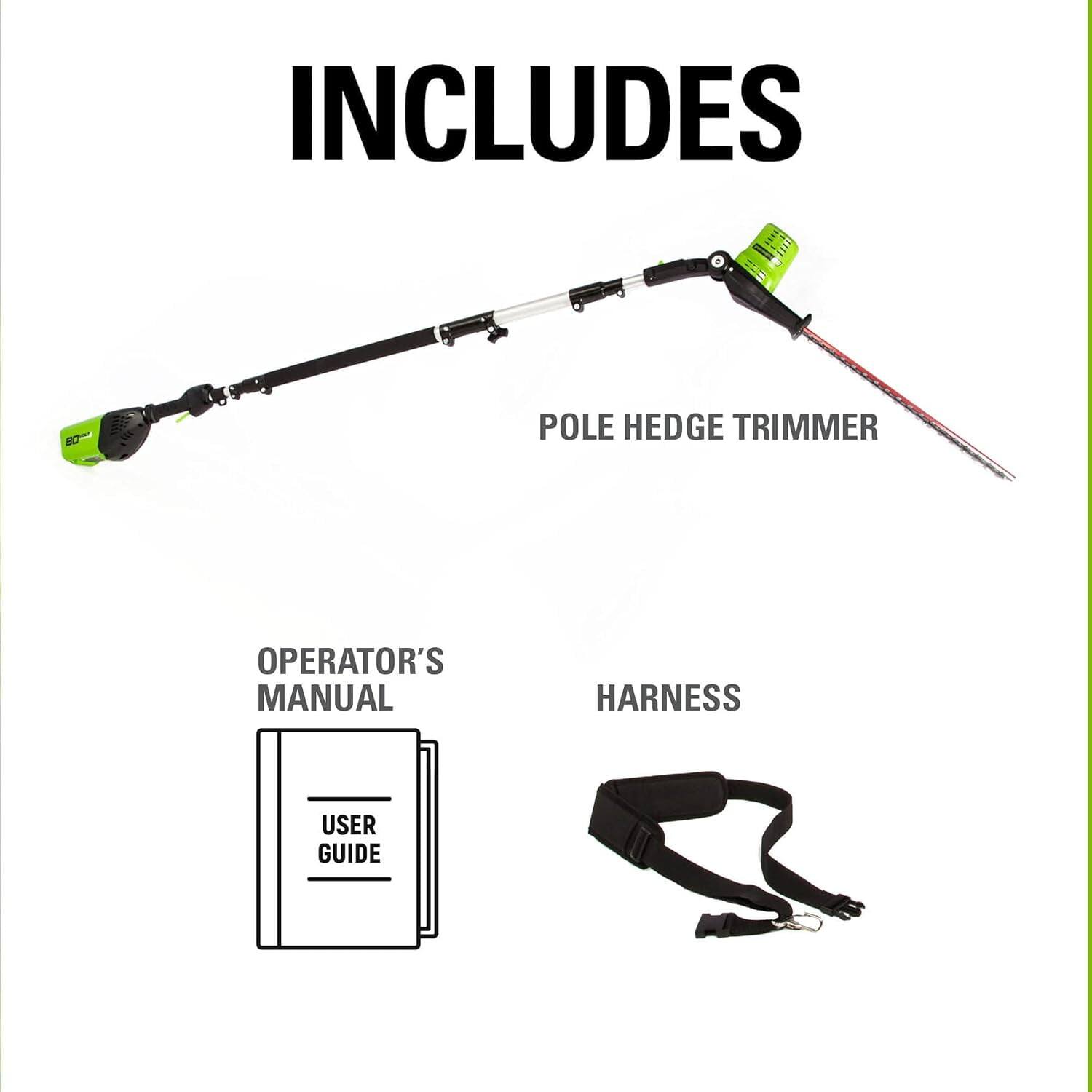 INCLUDES

- POLE HEDGE TRIMMER
- OPERATOR'S MANUAL
- HARNESS