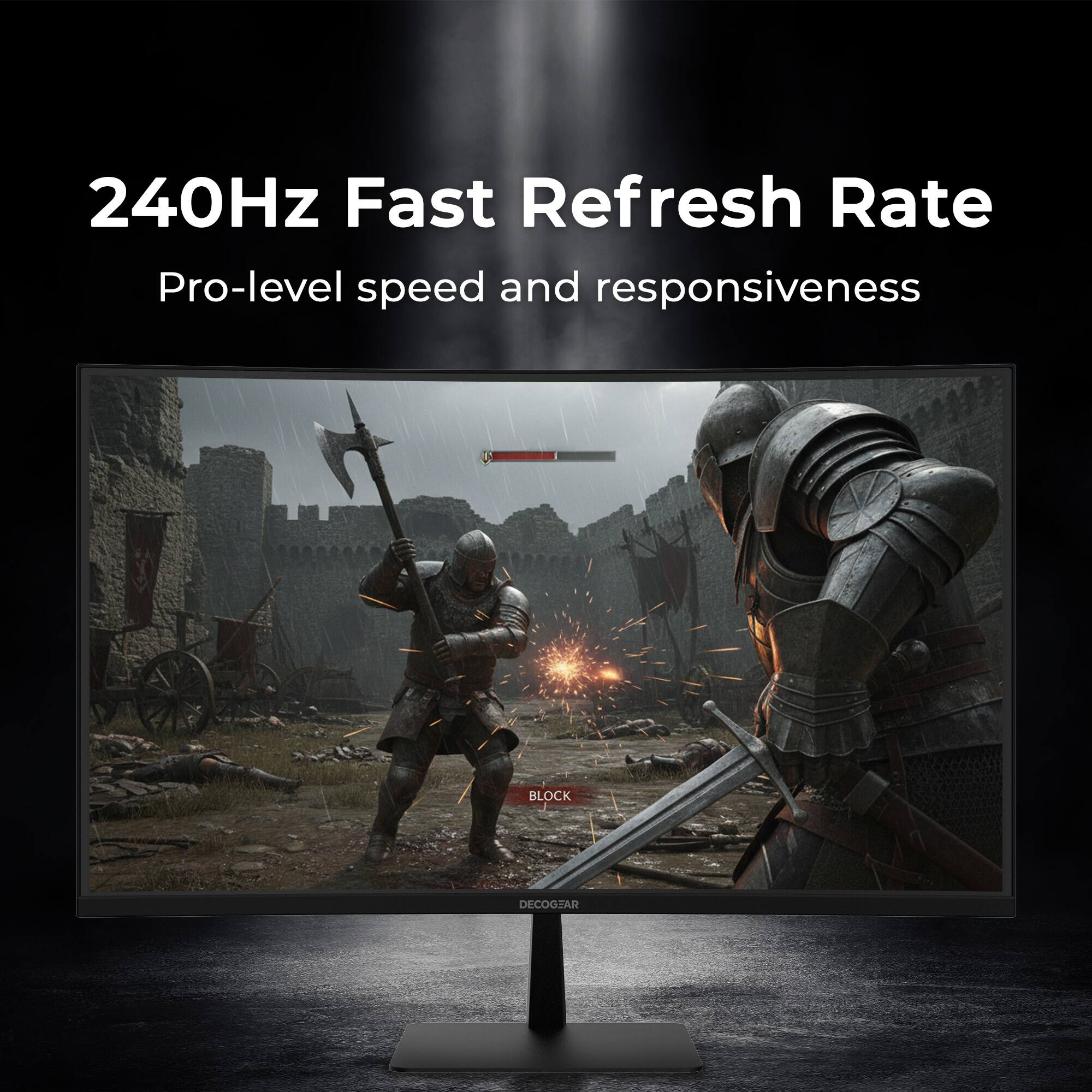 240Hz Fast Refresh Rate  
Pro-level speed and responsiveness