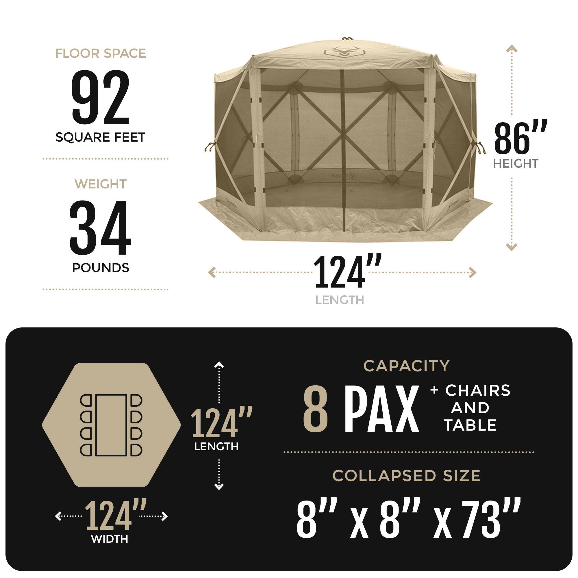 FLOOR SPACE: 92 SQUARE FEET  
WEIGHT: 34 POUNDS  
LENGTH: 124"  
HEIGHT: 86"  
CAPACITY: 8 PAX + CHAIRS AND TABLE  
COLLAPSED SIZE: 8" x 8" x 73"
