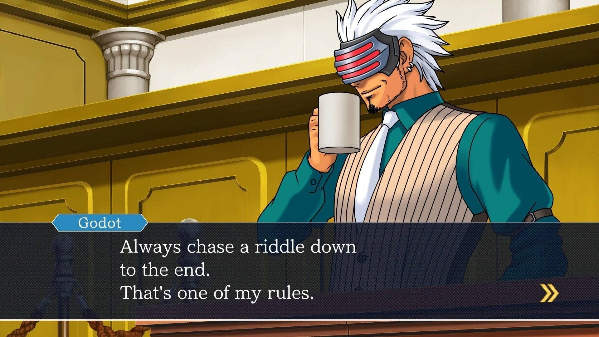 Godot: Always chase a riddle down to the end. That's one of my rules.