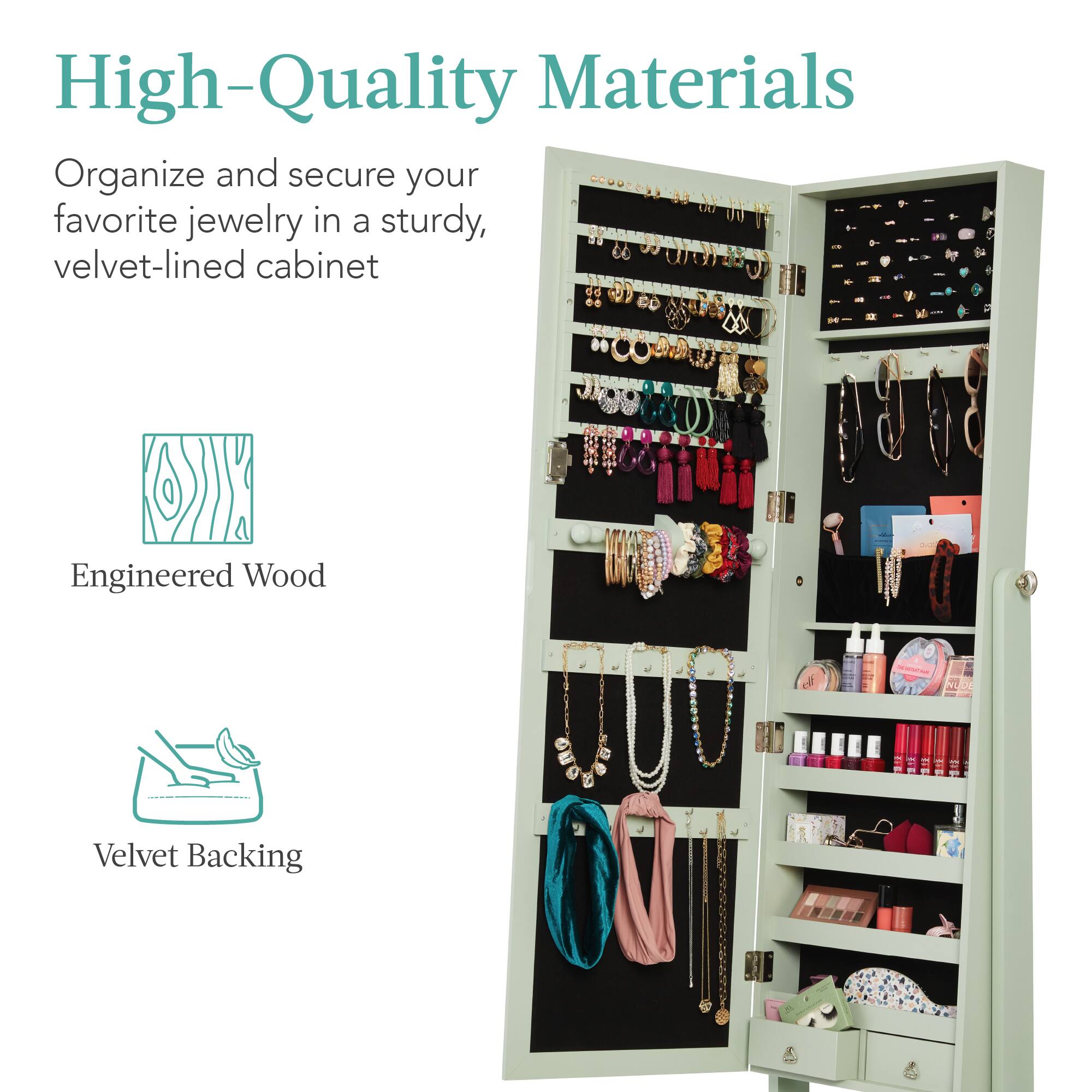High-Quality Materials

Organize and secure your favorite jewelry in a sturdy, velvet-lined cabinet

- Engineered Wood
- Velvet Backing