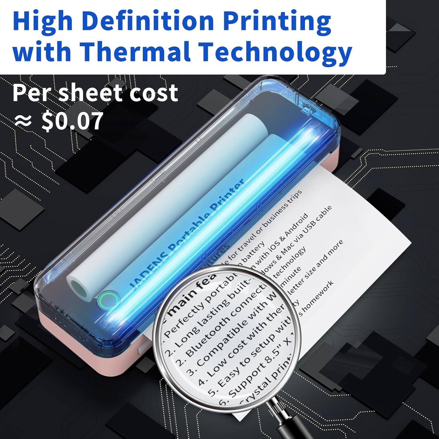 High Definition Printing with Thermal Technology Per sheet cost $0.07 Printer trips business cable Portable or Android USB travel & via battery iOS Mac more tures e for with dows technology & and IADENS n minute size fea portabi built- letter main lasting connecti with ther W ty homework 5 Perfectly Long Bluetooth with wit setup x 2. cost 8.5" 2. Low to print 3. Easy 4. 5. Support Crystal 6.