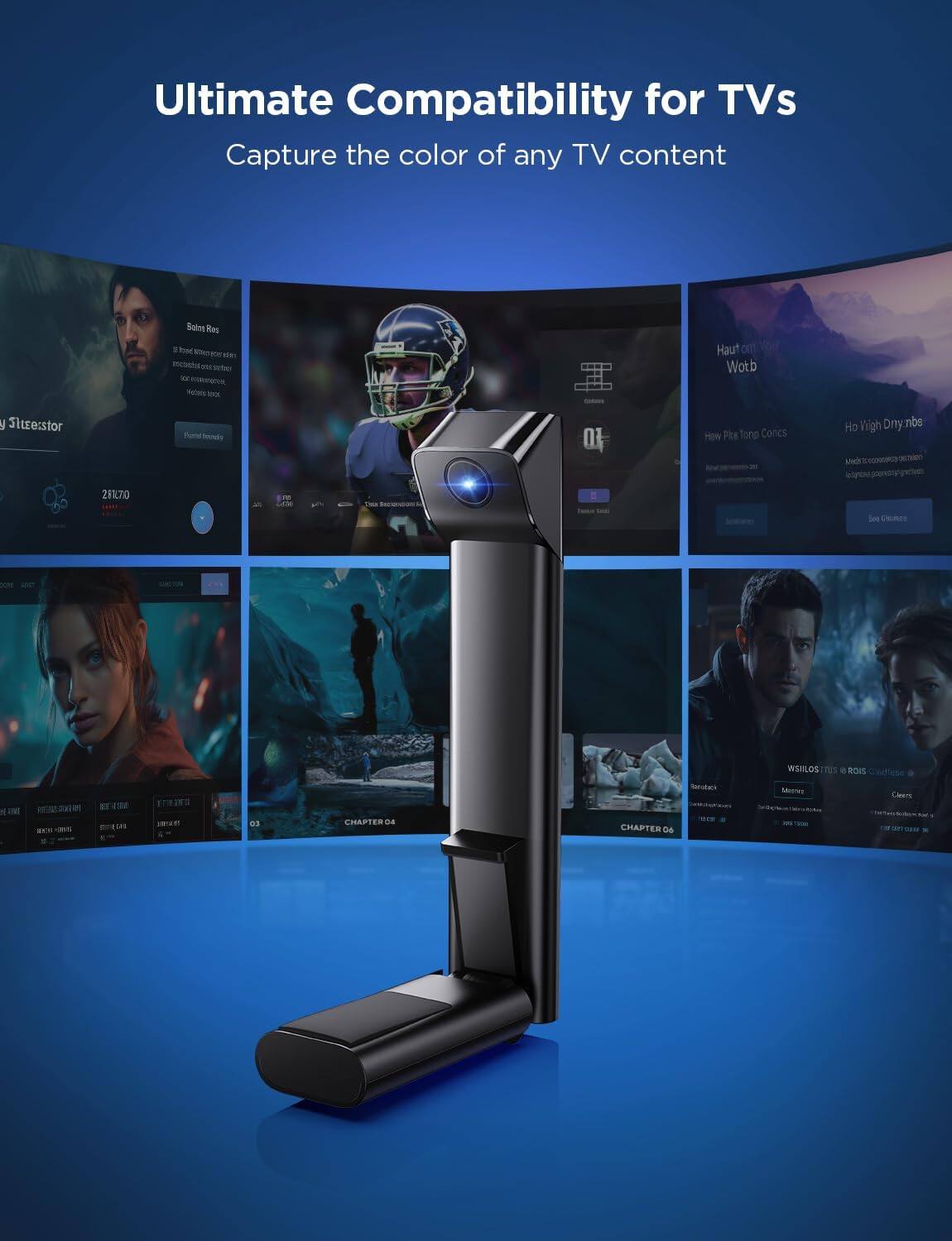 Ultimate Compatibility for TVs  
Capture the color of any TV content  

Sotos Res  
28K70  

Haut on Wotb  

How Pike Tono Cons  
Ho Wigh Dnybe  

WSILOS 1T 4 ROIS  

CHAPTER 06  
CHAPTER 06