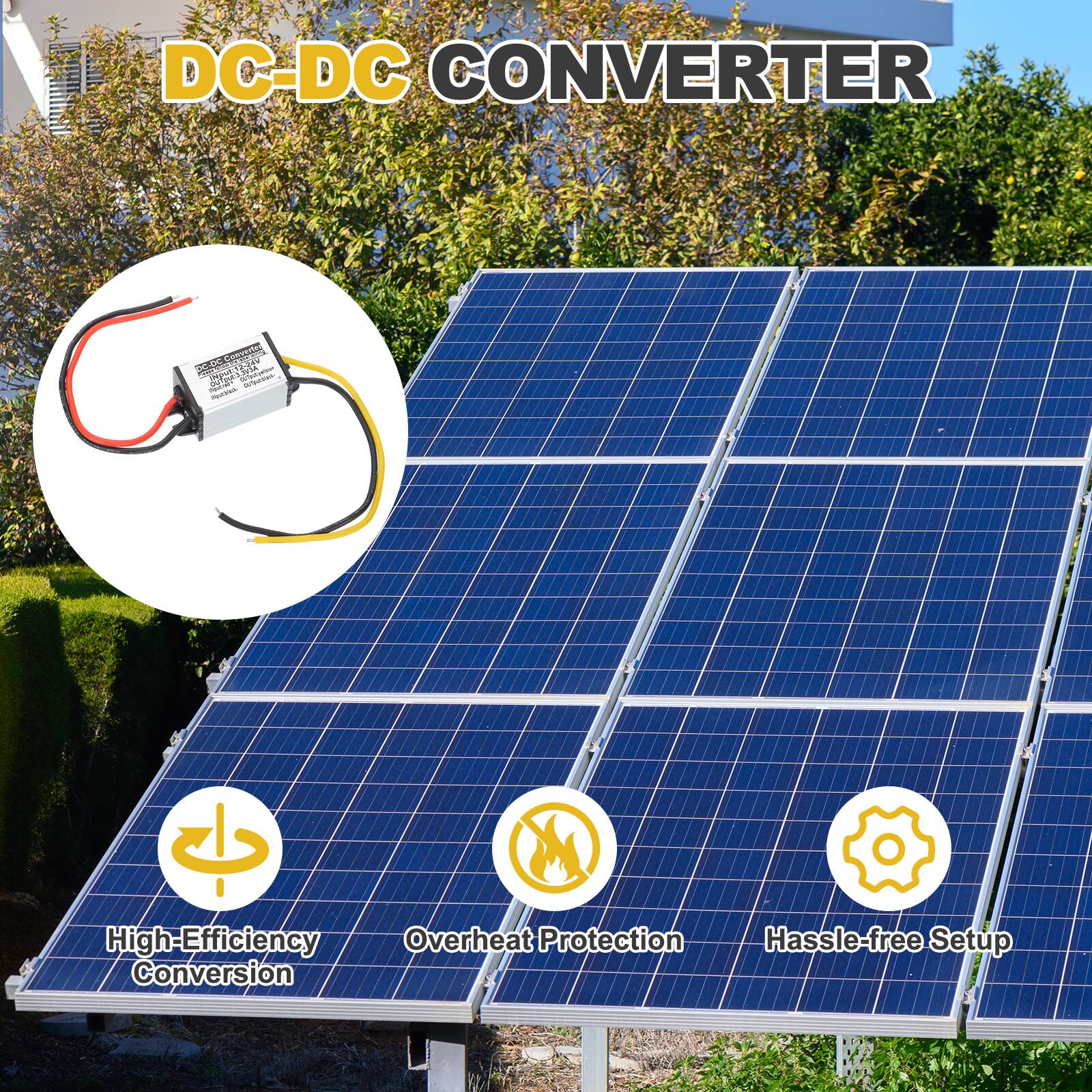 DC-DC CONVERTER

- High-Efficiency Conversion
- Overheat Protection
- Hassle-free Setup