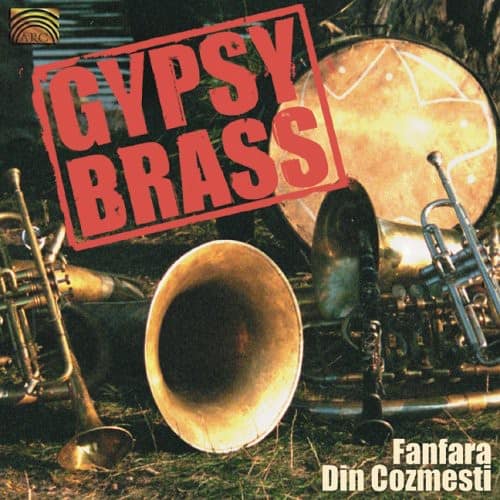Fanfara Din Cozmesti - Gypsy Brass  - COMPACT DISCS
