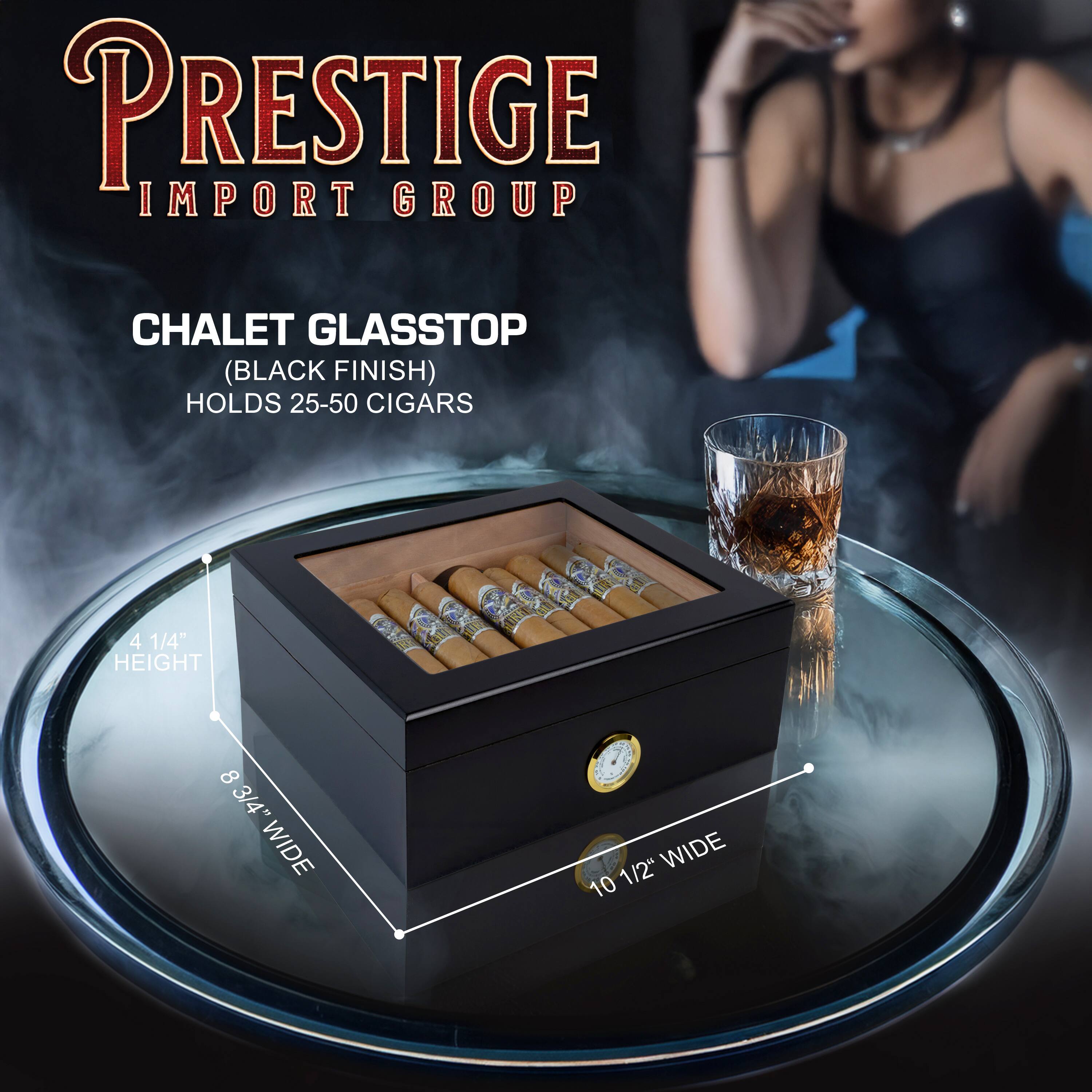 PRESTIGE IMPORT GROUP

CHALET GLASSTOP  
(BLACK FINISH)  
HOLDS 25-50 CIGARS

4 1/4" HEIGHT  
8 3/4" WIDE  
10 1/2" WIDE