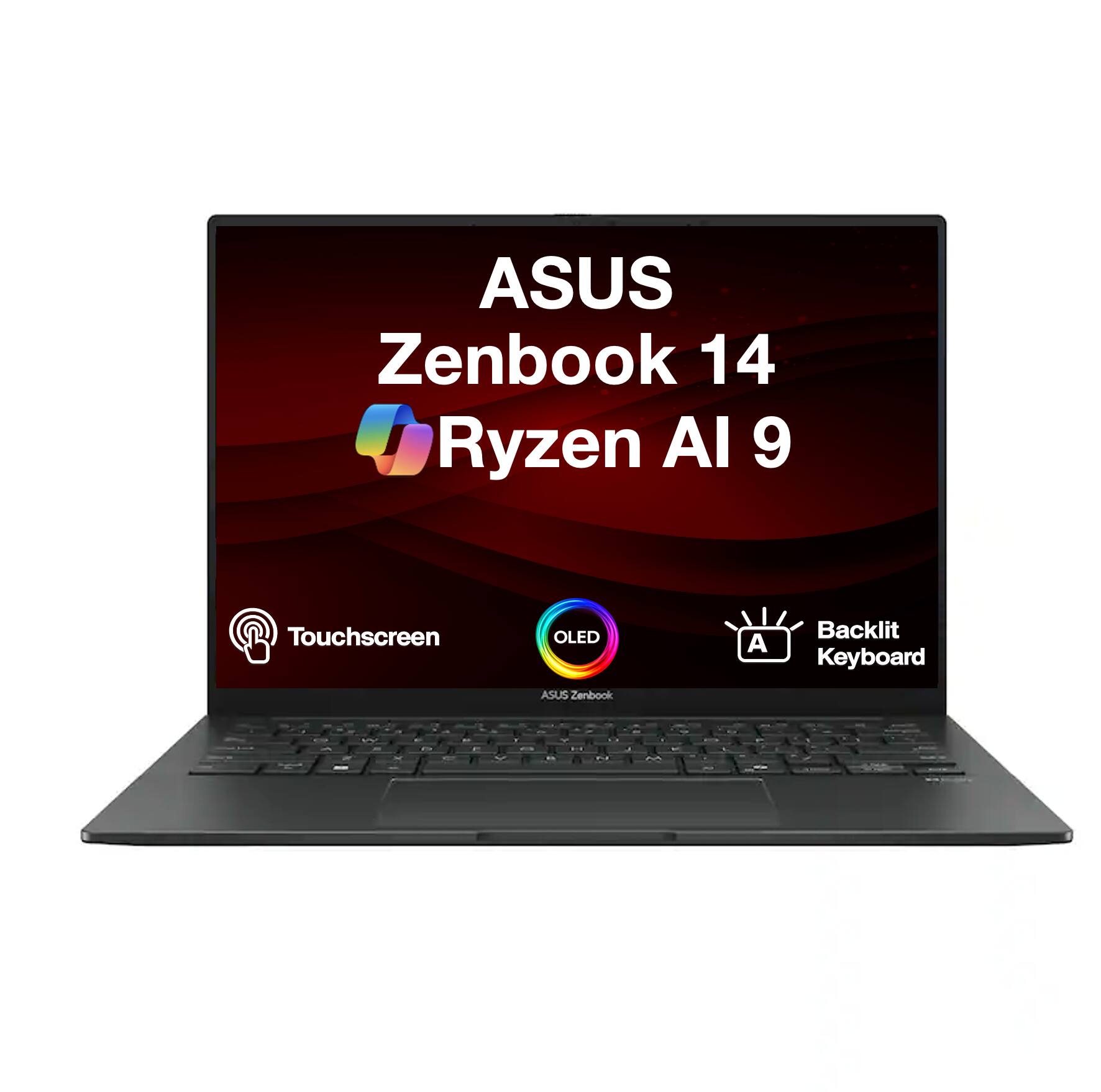 ASUS Zenbook 14 Ryzen AI 9  
Touchscreen  
OLED  
Backlit Keyboard  
ASUS Zenbook