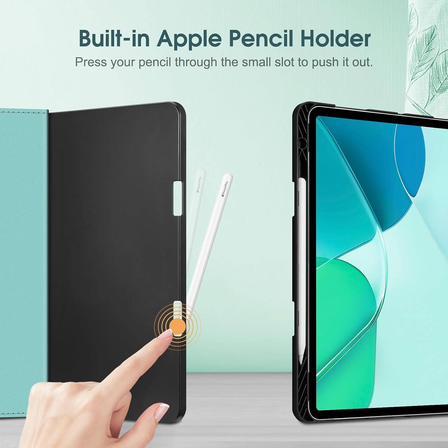 Built-in Apple Pencil Holder  
Press your pencil through the small slot to push it out.