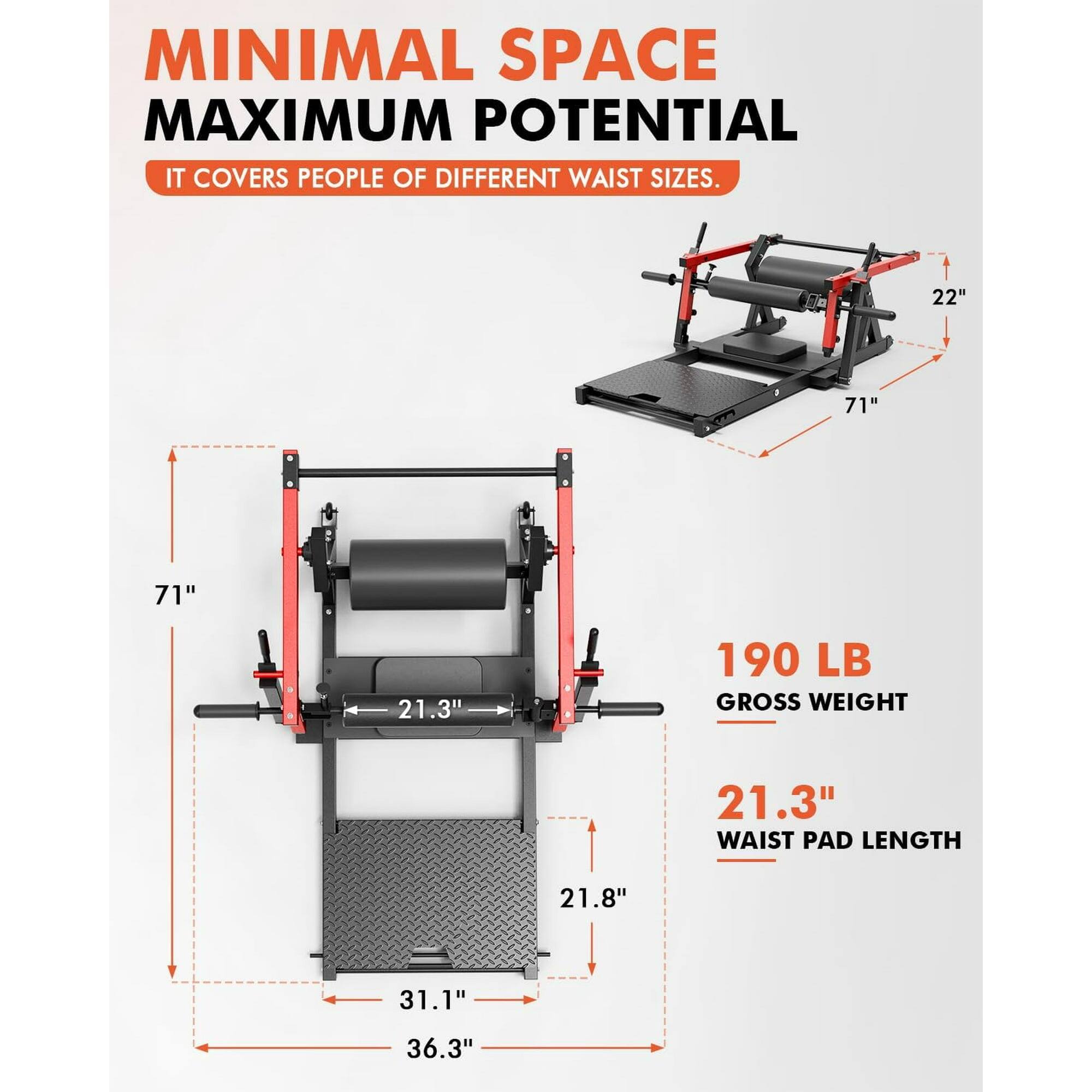 MINIMAL SPACE MAXIMUM POTENTIAL IT COVERS PEOPLE OF DIFFERENT WAIST SIZES. 22" 71" 71" 21.3" 190 LB GROSS WEIGHT 21.3" WAIST PAD LENGTH 21.8" 31.1" 36.3"