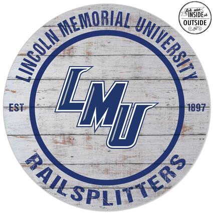 LINCOLN MEMORIAL UNIVERSITY
LMU
EST 1897
RAILSPLITTERS
For use INSIDE or OUTSIDE