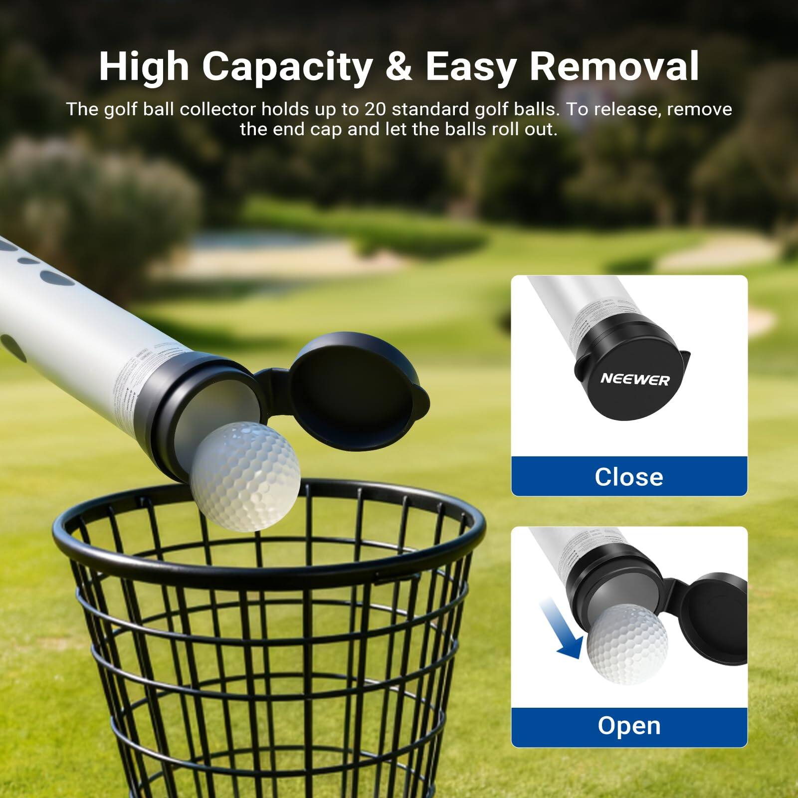High Capacity & Easy Removal

The golf ball collector holds up to 20 standard golf balls. To release, remove the end cap and let the balls roll out.

Close

Open