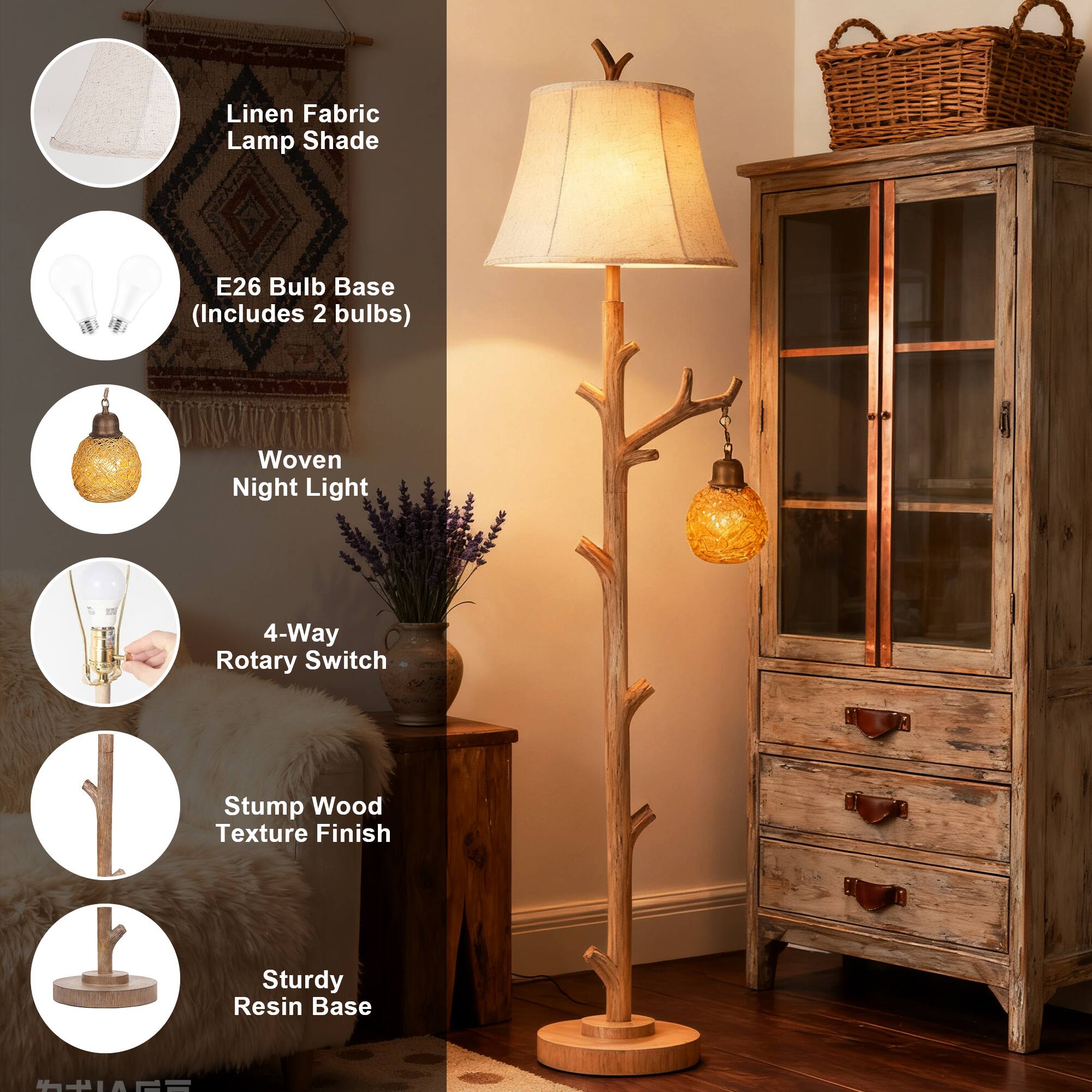 Linen Fabric Lamp Shade  
E26 Bulb Base (Includes 2 bulbs)  
Woven Night Light  
4-Way Rotary Switch  
Stump Wood Texture Finish  
Sturdy Resin Base