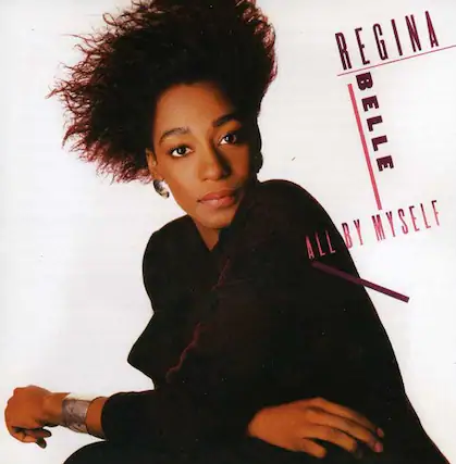 REGINA BELLE
ALL BY MYSELF