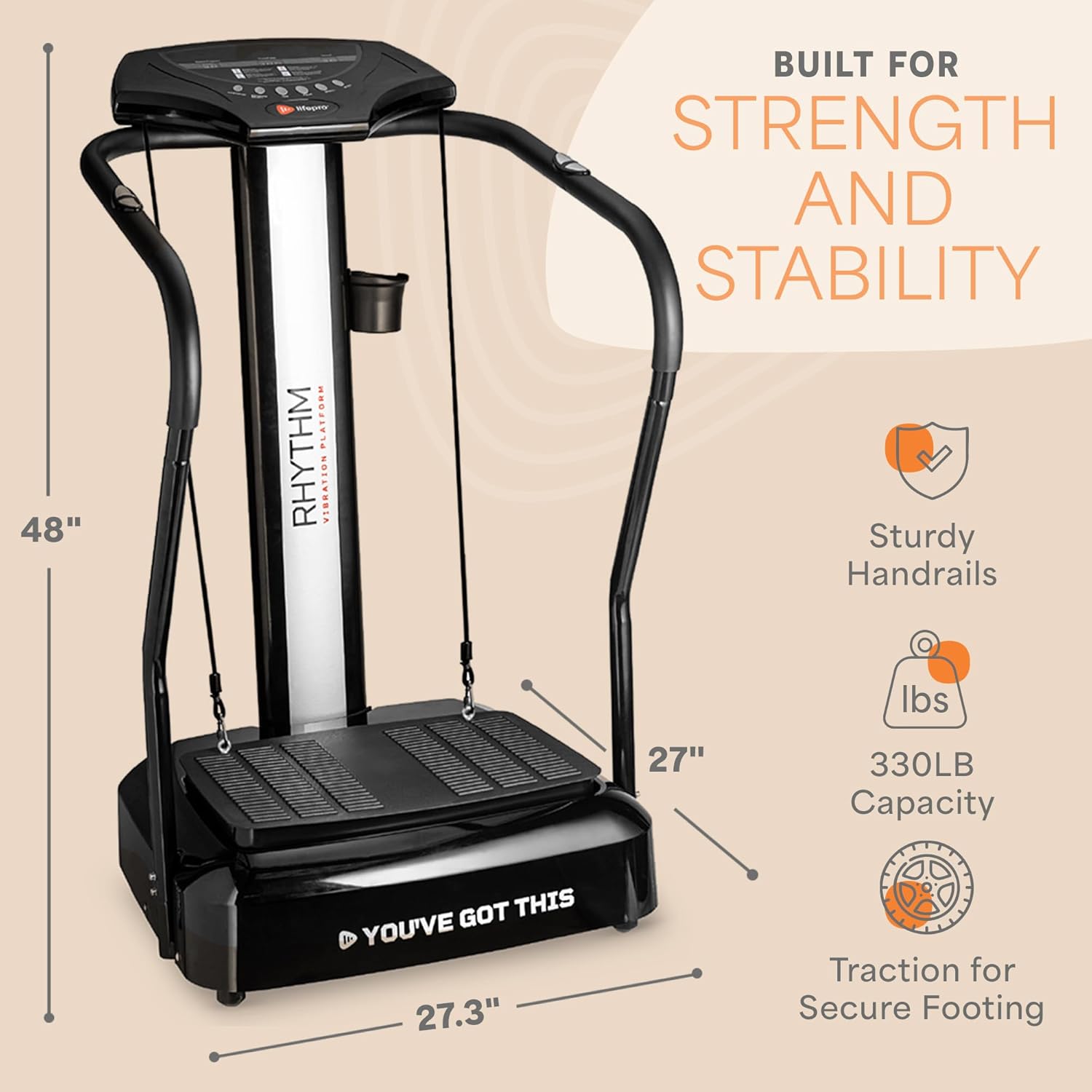 48" PPL - PLATFORM RHYTHM VERRATION BUILT FOR STRENGTH AND STABILITY

Sturdy Handrails  
330LB Capacity  
27"  
27.3" Traction for Secure Footing