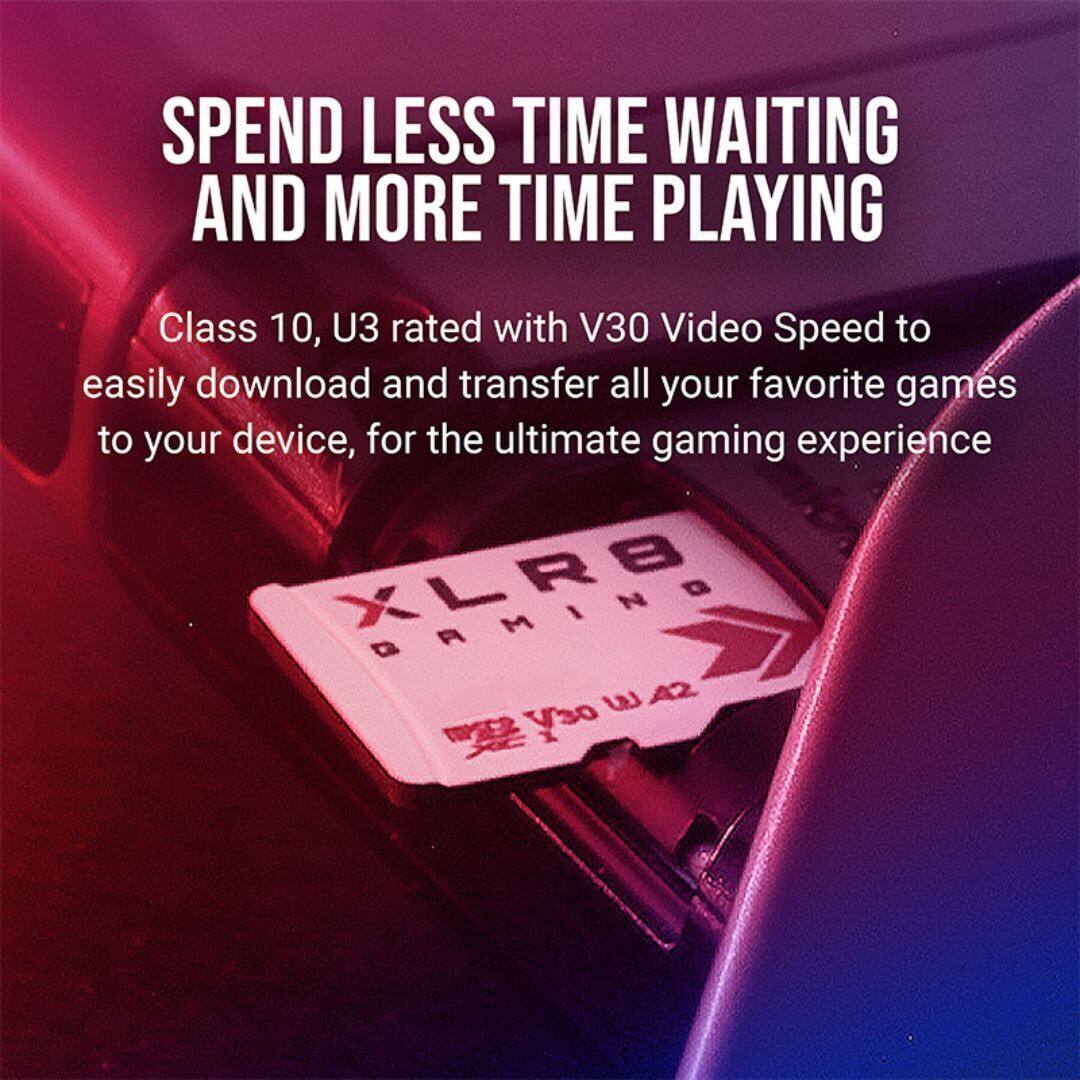 SPEND LESS TIME WAITING AND MORE TIME PLAYING

Class 10, U3 rated with V30 Video Speed to easily download and transfer all your favorite games to your device, for the ultimate gaming experience

XLR8
DAMING
V30 WA42