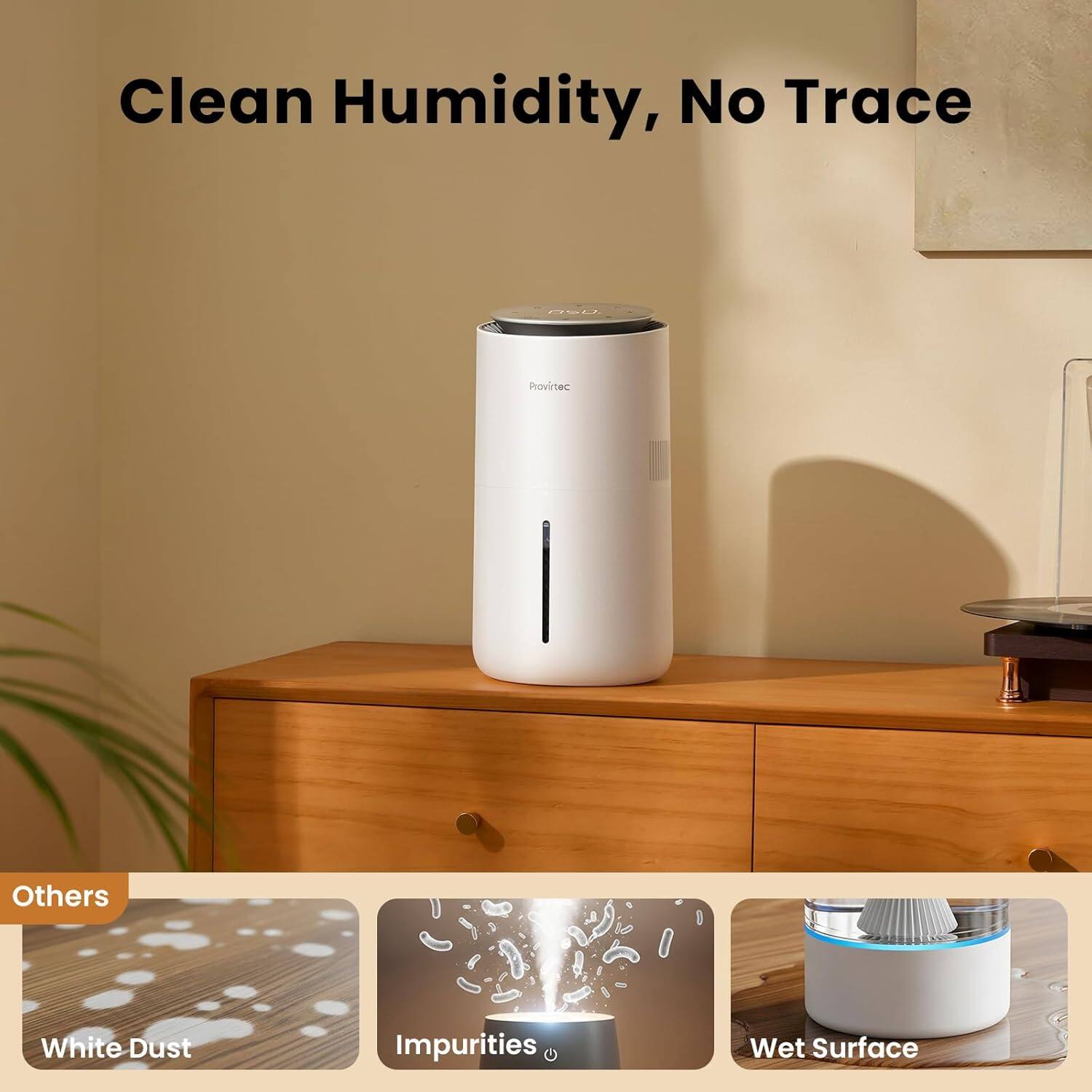 Clean Humidity, No Trace

Others
White Dust
Impurities
Wet Surface