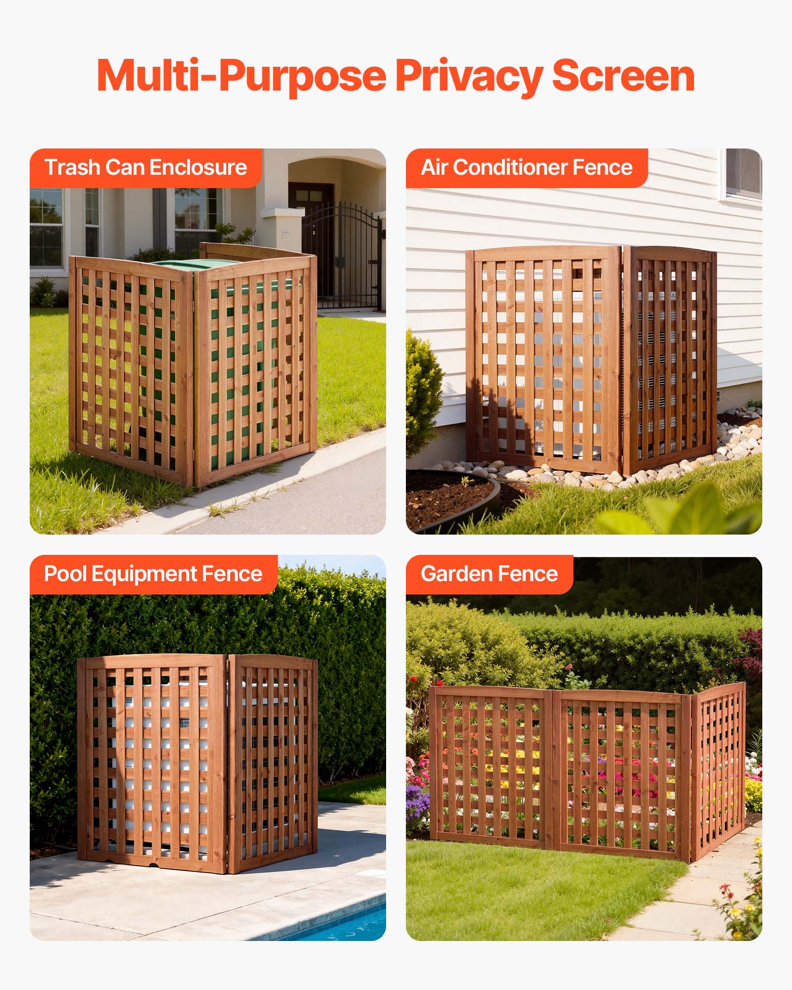 Multi-Purpose Privacy Screen

- Trash Can Enclosure
- Air Conditioner Fence
- Pool Equipment Fence
- Garden Fence