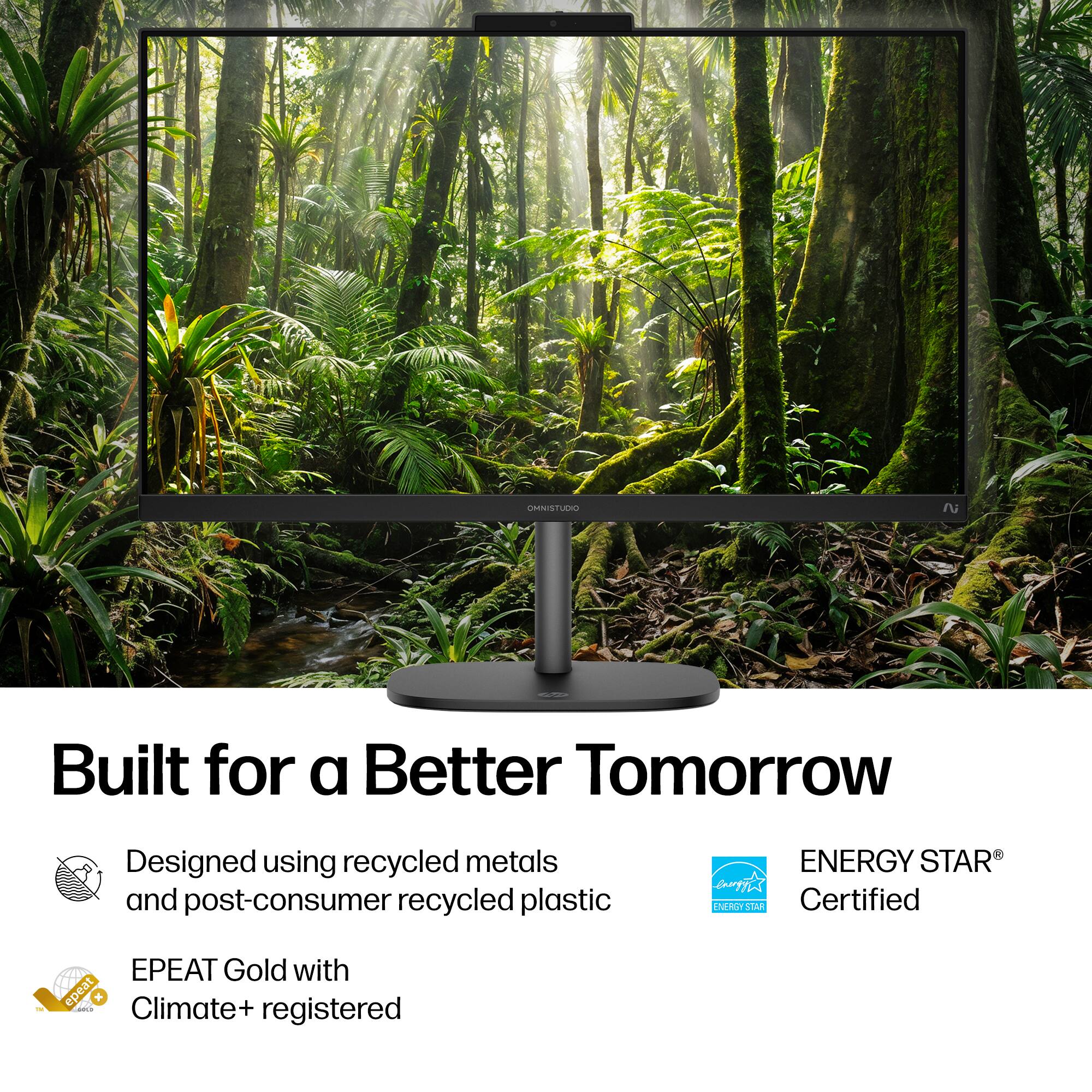 Built for a Better Tomorrow

Designed using recycled metals and post-consumer recycled plastic

ENERGY STAR® Certified

EPEAT Gold with Climate+ registered