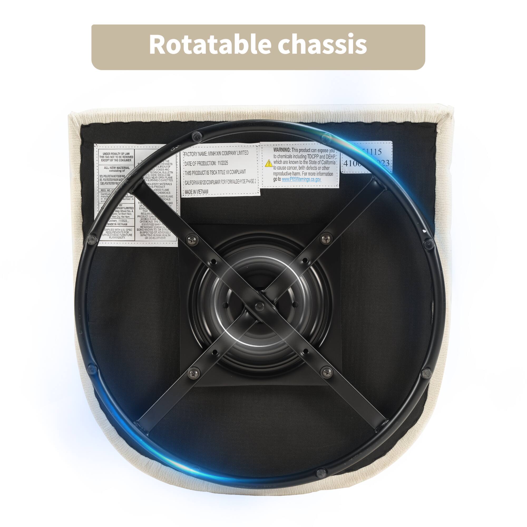 Rotatable chassis

WARNING: This product can expose you to chemicals including DEHP and other chemicals which are known to the State of California to cause cancer, birth defects or other reproductive harm. For more information go to www.P65Warnings.ca.gov

FACTORY NAME: XIN XIN COMPANY LIMITED
DATE OF PRODUCTION: 11/2025
CALIFORNIA PROPOSITION 65 WARNING
MADE IN VIETNAM