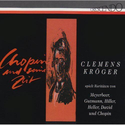 Chopin and Schubert

Clemens Krogger

spielt Raritäten von Meyerbeer, Gutmann, Hiller, Heller, David und Chopin
