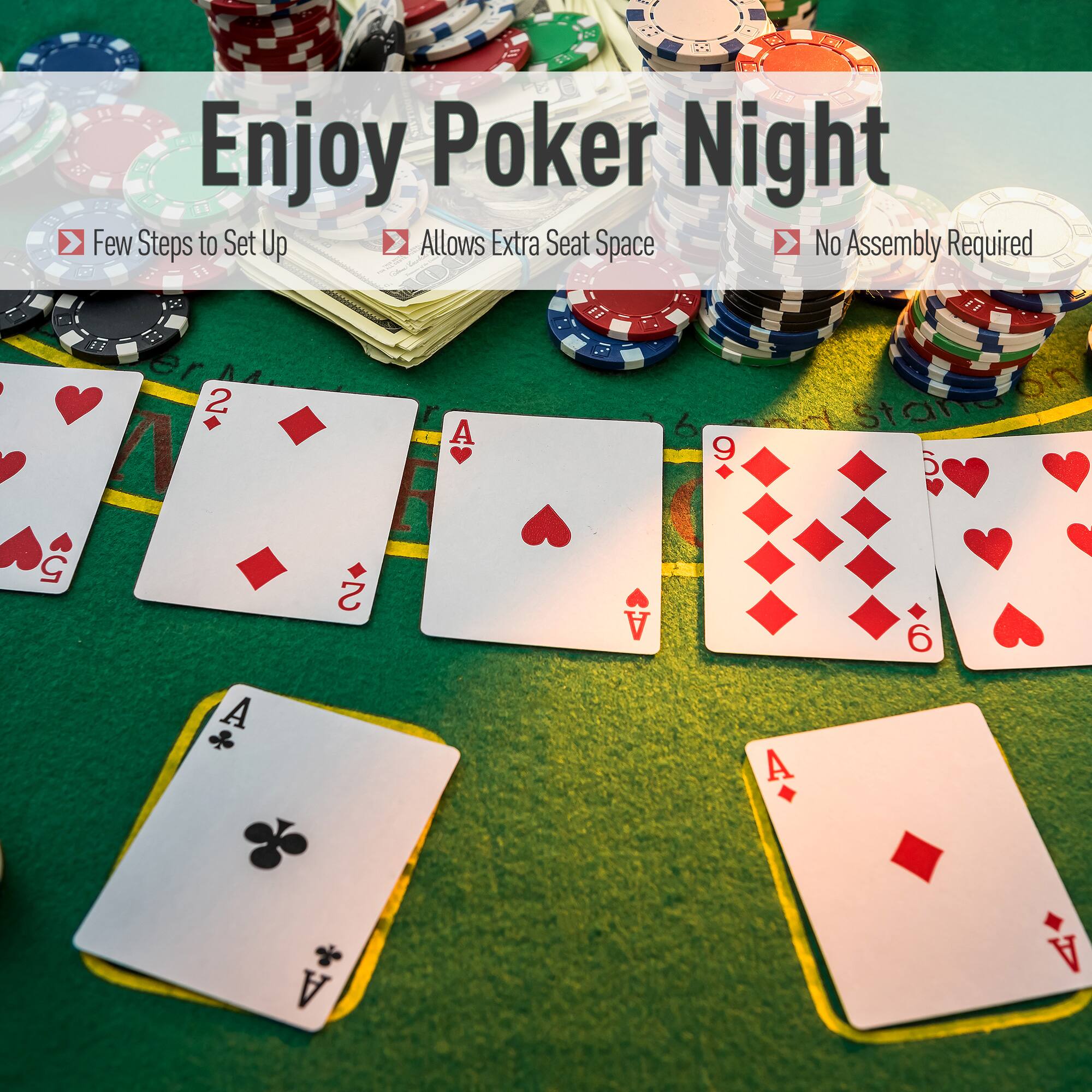 Enjoy Poker Night

Few Steps to Set Up

Allows Extra Seat Space

No Assembly Required
