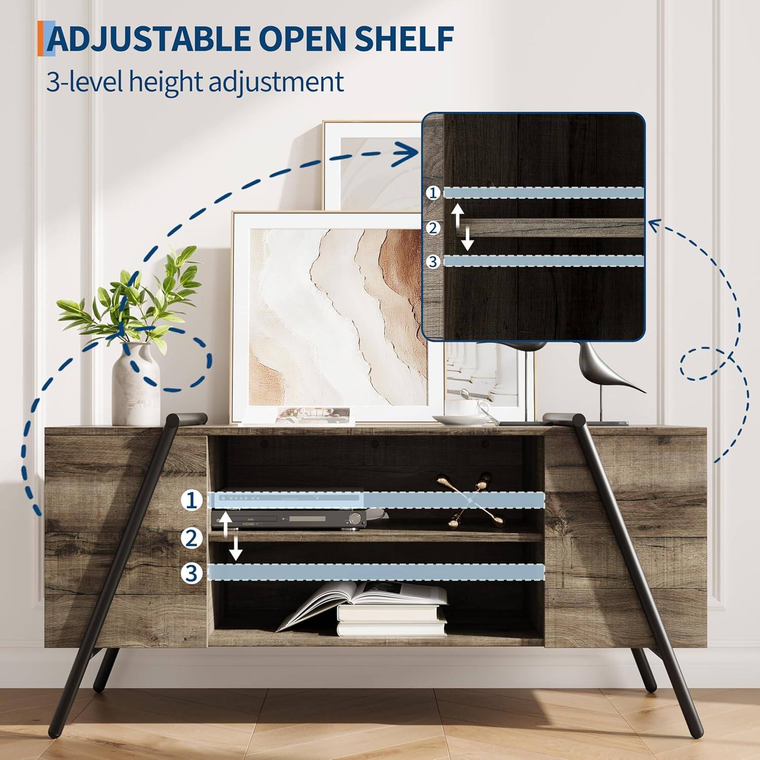 ADJUSTABLE OPEN SHELF  
3-level height adjustment