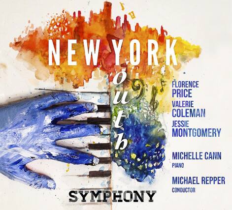 NEW YORK OUT SYMPHONY
FLORENCE PRICE
VALERIE COLEMAN
JESSIE MONTGOMERY
MICHELLE CANN
PIANO
MICHAEL REPPER
CONDUCTOR
