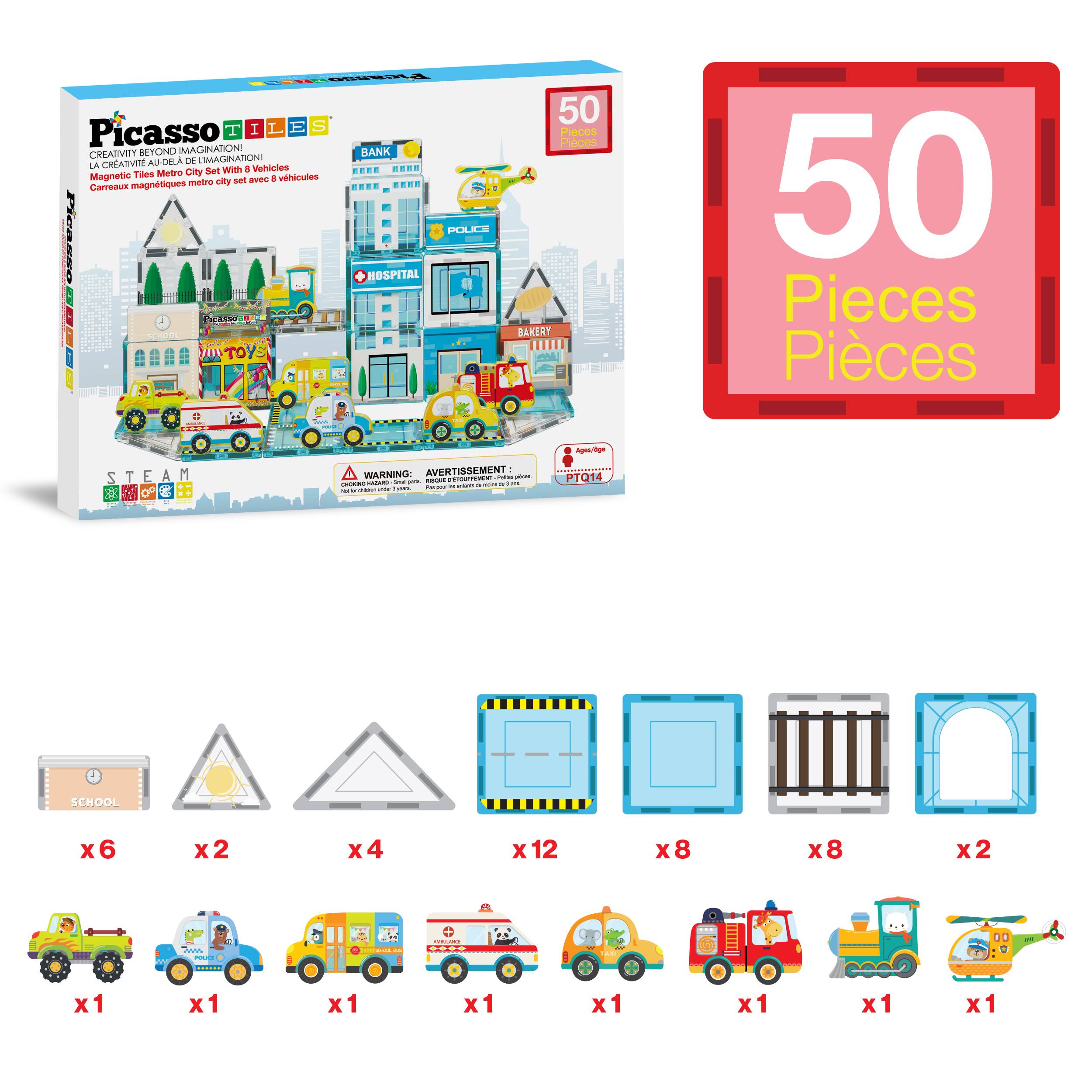 Picasso Tiles  
Creativity Beyond Imagination  
La Créativité Au-Delà de l'Imagination  
Magnetic Tile Metro City Set with Vehicles  
Carreaux magnétiques metro city set avec véhicules  

50 Pieces  
Pièces  

School  
x6  
Police  
x2  
Hospital  
x4  
Bakery  
x12  
Bank  
x8  
Fire Station  
x8  
Steam Team  
x2  

School  
x1  
Police  
x1  
Hospital  
x1  
Bakery  
x1  
Fire Truck  
x1  
Bus  
x1  
Ambulance  
x1  
Truck  
x1  
Train  
x1  
Helicopter  
x1  

Warning:  
Avertissement -  
Choking Hazard -  
Peut présenter un danger d'étouffement pour les enfants de moins de 3 ans.  

Age: 3+  
FT014