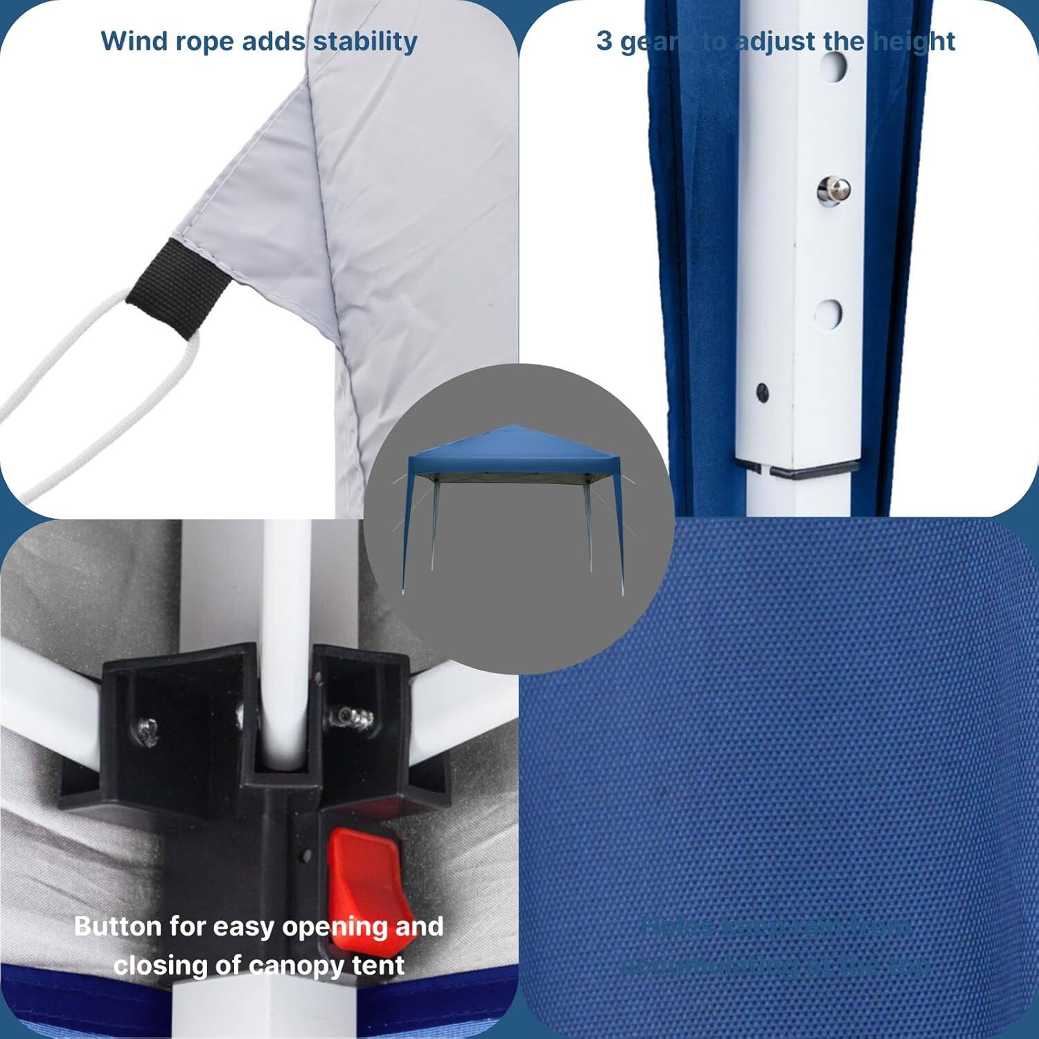 Wind rope adds stability

3 gears to adjust the height

Button for easy opening and closing of canopy tent